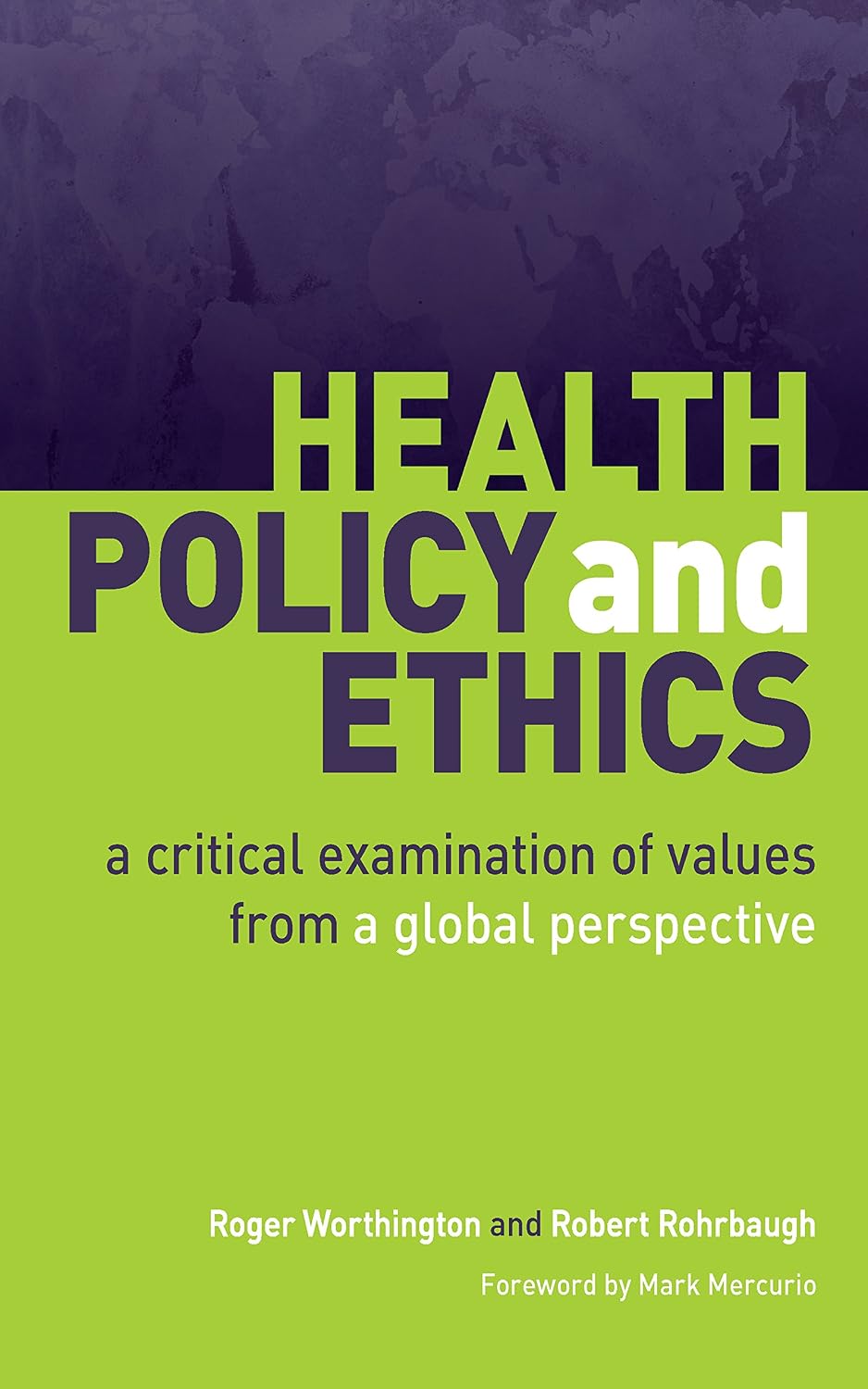 ler totalmente Health Policy and Ethics: A Critical Examination of Values from a Global Perspective (English Edition)