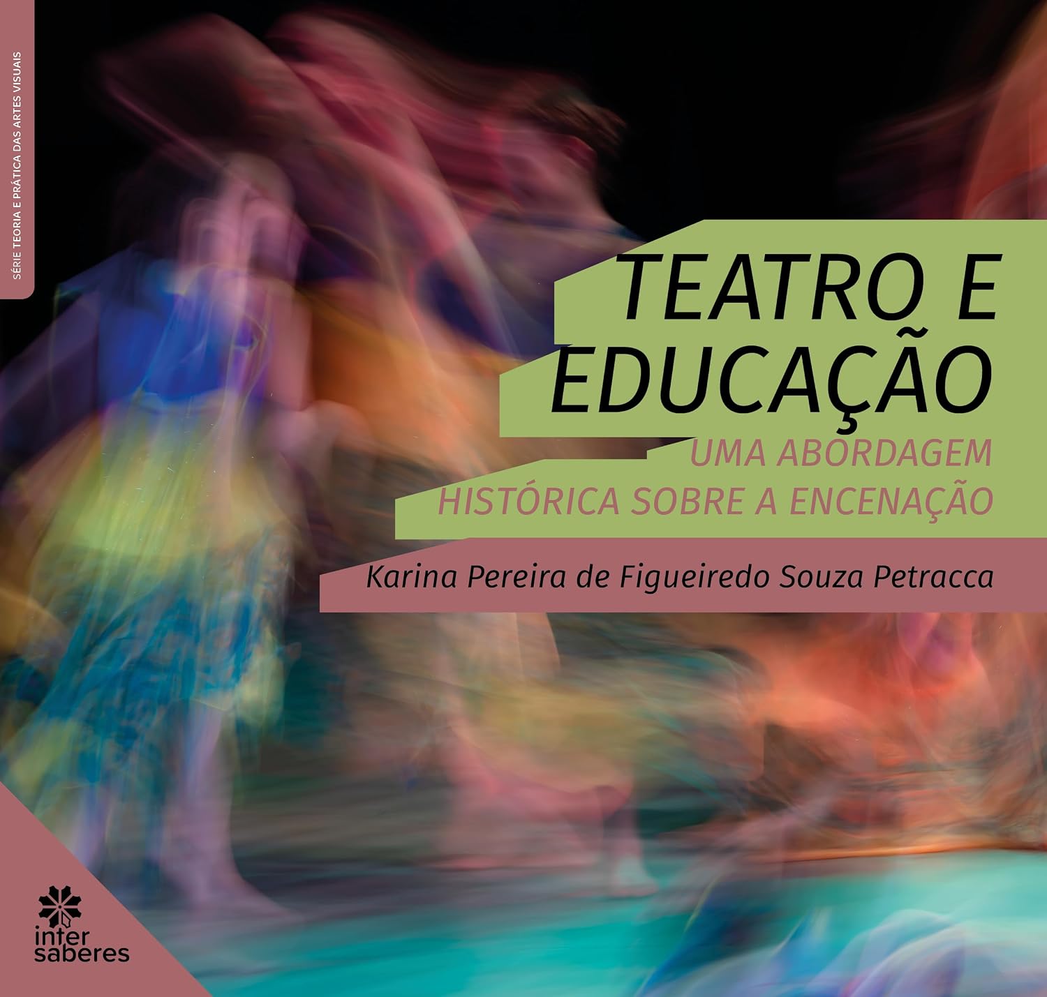 Teatro e educação: uma abordagem histórica sobre a encenação baixar o livro de graça