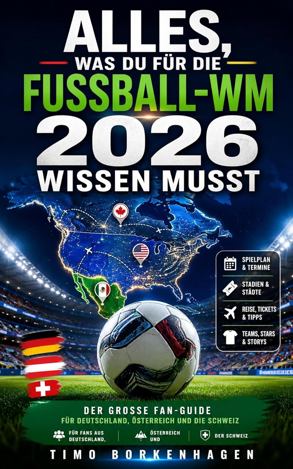 capítulo por capítulo baixar Alles, was du für die Fussball-WM 2026 wissen musst: Der große Fan-Guide für Deutschland, Österreich und die Schweiz (German Edition)