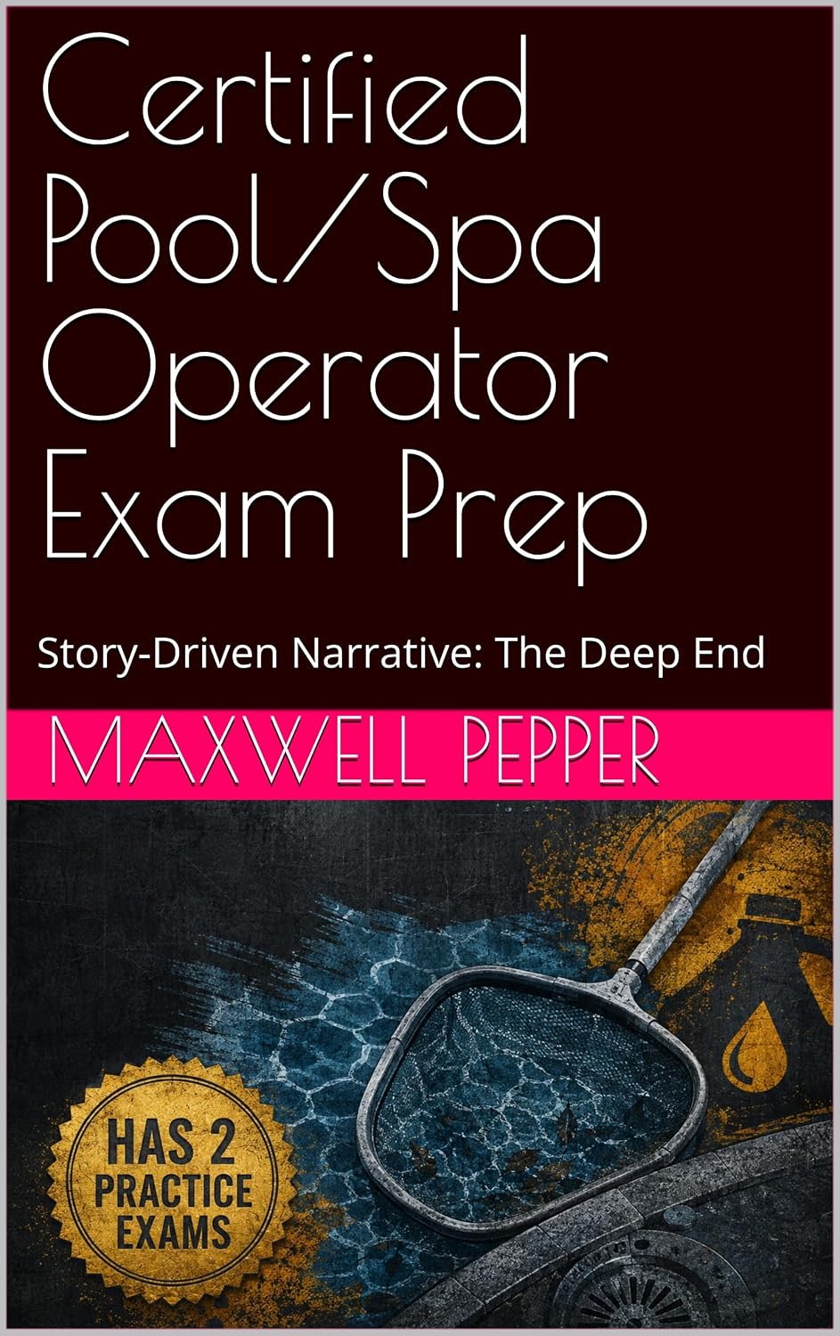 capítulo por capítulo baixar Certified Pool/Spa Operator Exam Prep: Story-Driven Narrative: The Deep End (English Edition)