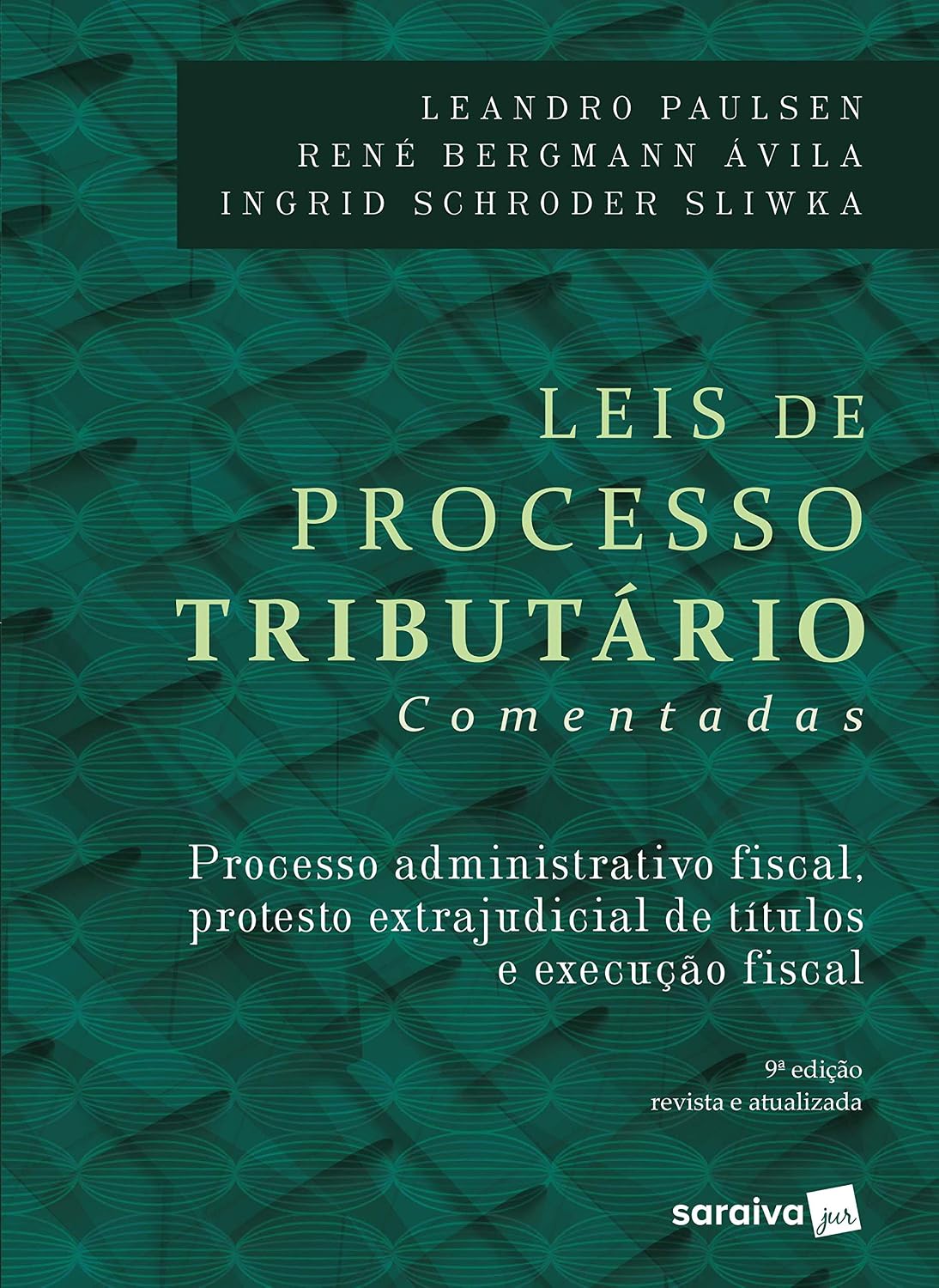 ler totalmente Leis de Processo Tributário - 9ª Edição 2018: Processo administrativo fiscal, protesto extrajudicial de títulos e execução fiscal