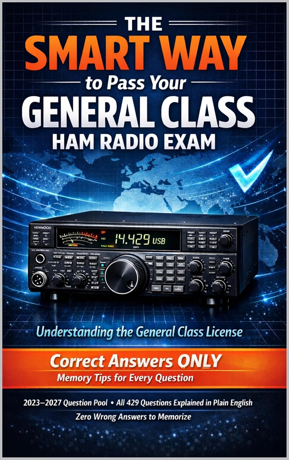 The SMART WAY to Pass Your GENERAL CLASS HAM RADIO EXAM: Correct Answers Only + Memory Tips (English Edition) baixar livro de graça