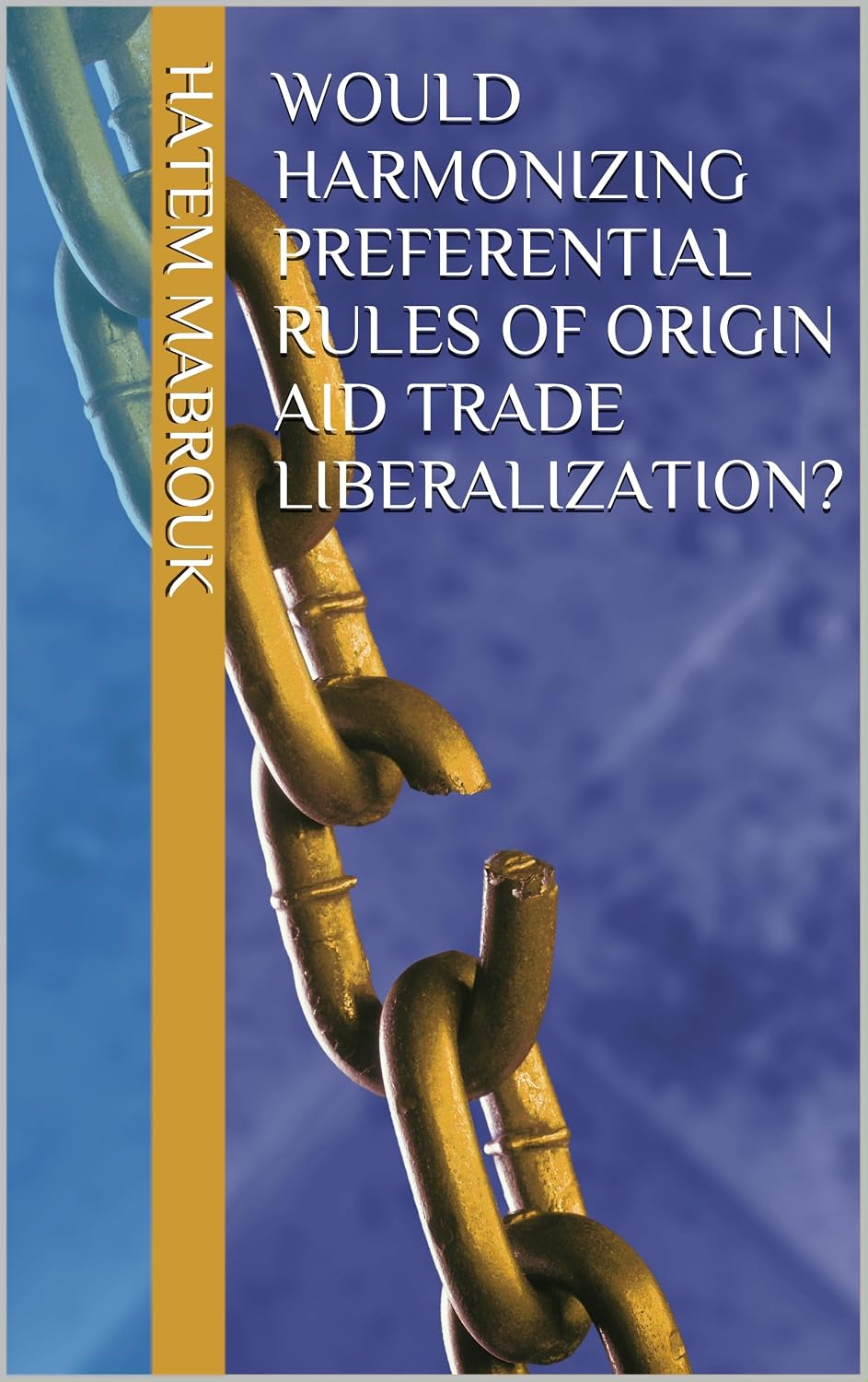ler totalmente Would Harmonizing Preferential Rules of Origin Aid Trade Liberalization? (English Edition)