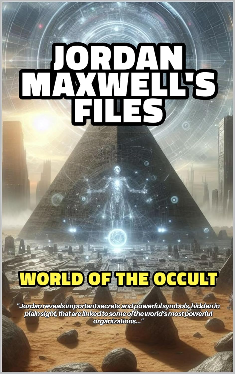 ler totalmente JORDAN MAXWELL'S FILES: WORLD OF THE OCCULT & THE NEW WORLD ORDER (English Edition)