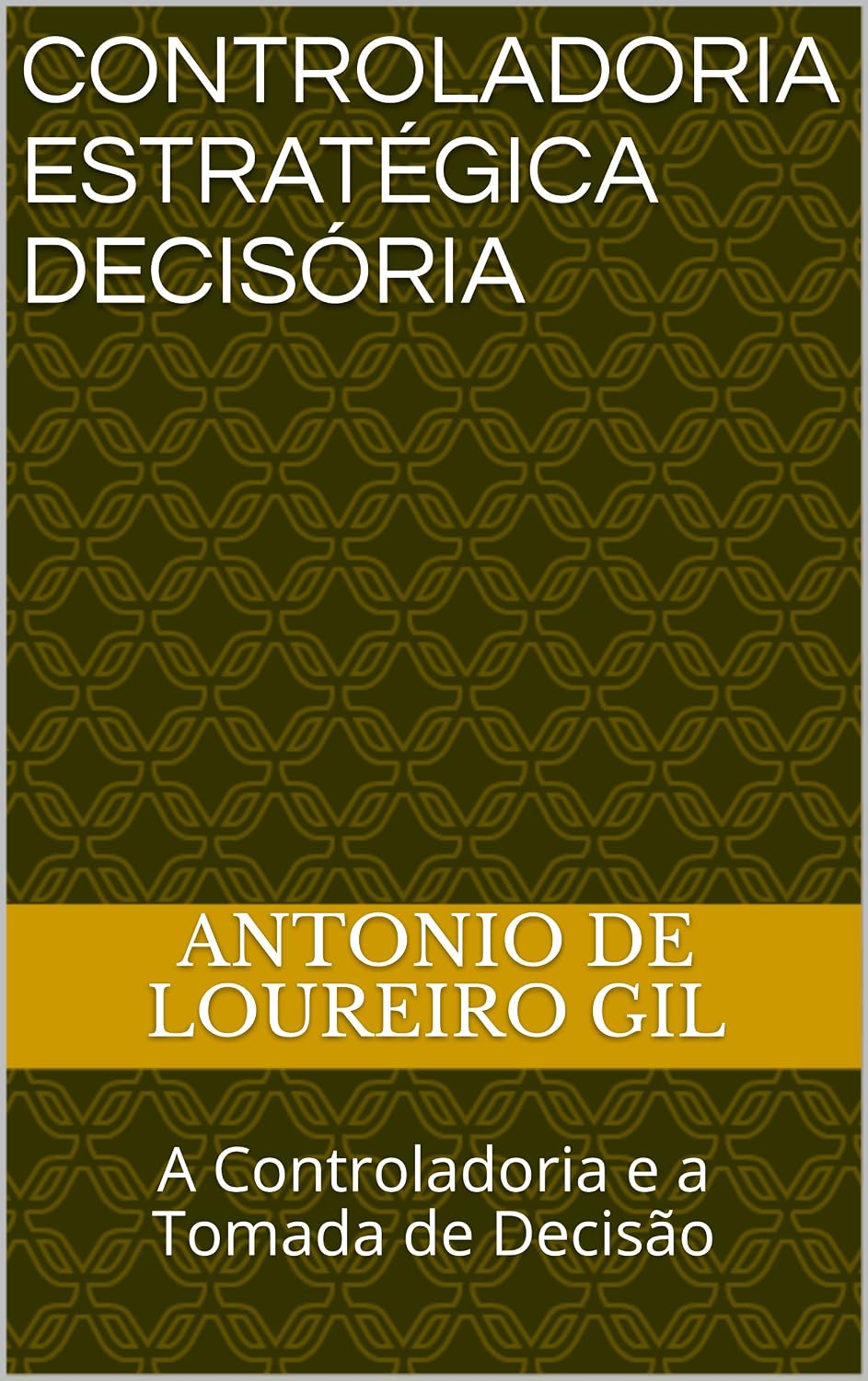 ler totalmente Controladoria Estratégica Decisória: A Controladoria e a Tomada de Decisão