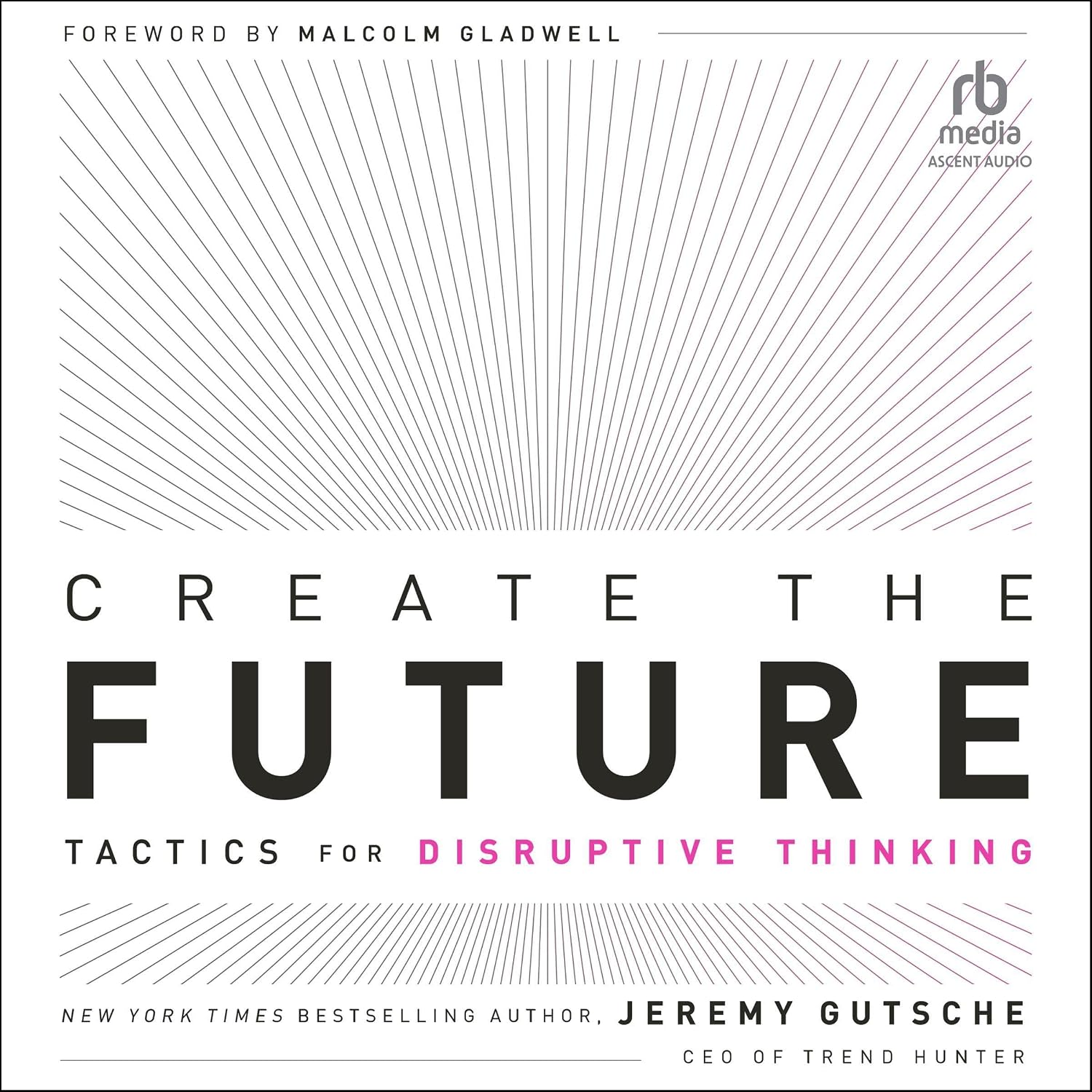 Create the Future: Tactics for Disruptive Thinking baixar livro de graça