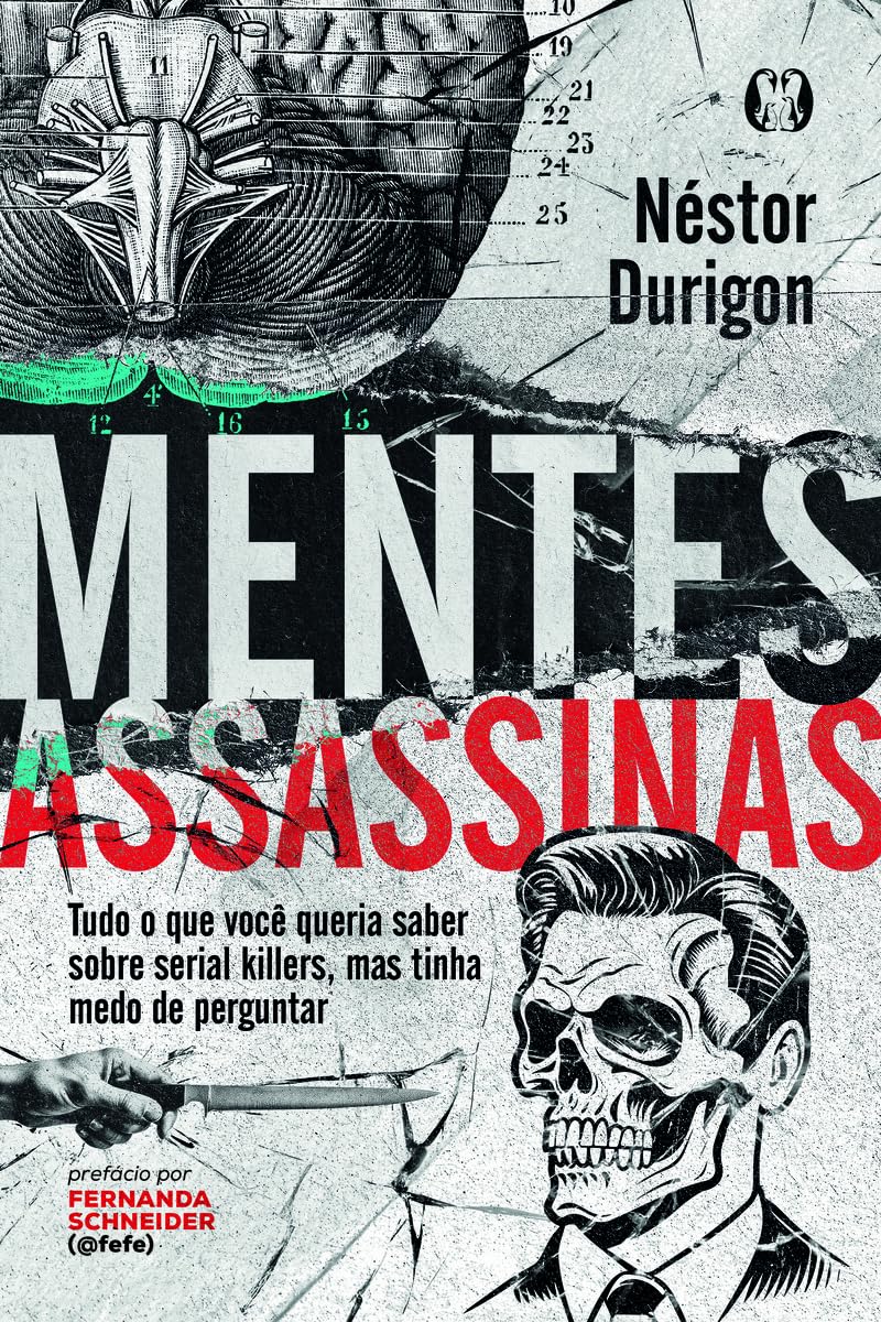 Mentes Assassinas: Tudo o que você queria saber sobre serial killers, mas tinha medo de perguntar baixar o livro de graça