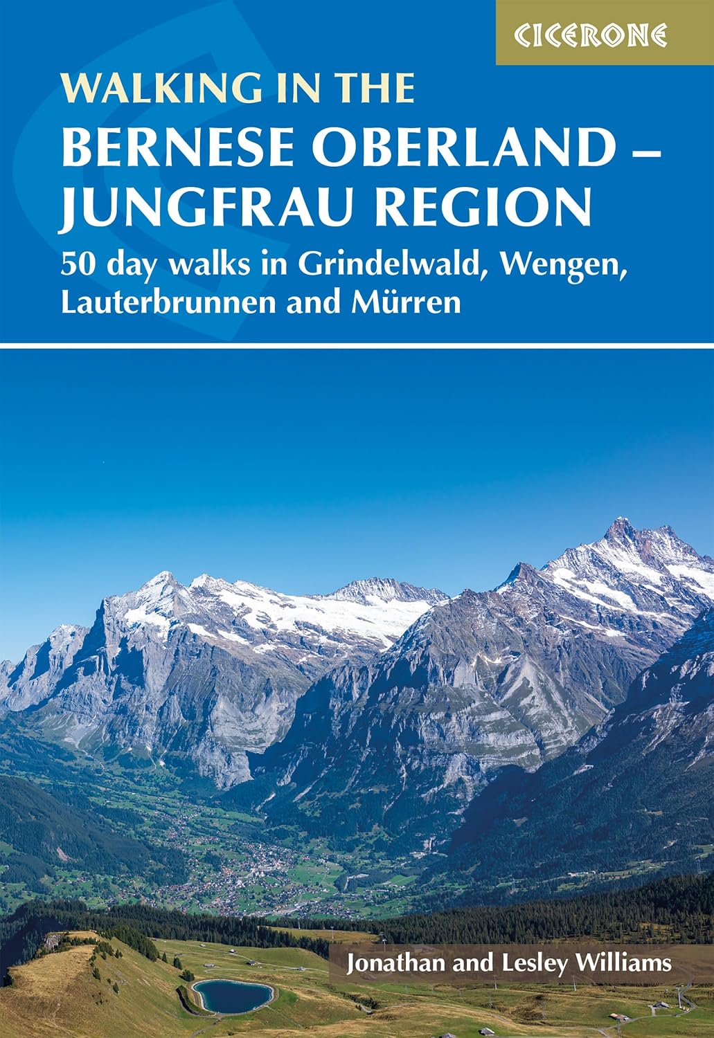 ler totalmente Walking in the Bernese Oberland - Jungfrau region: 50 day walks in Grindelwald, Wengen, Lauterbrunnen and Murren (English Edition)