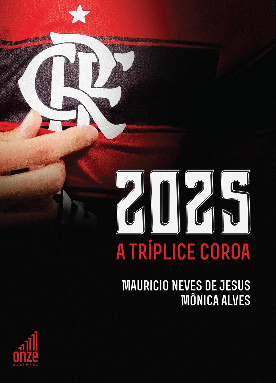 Flamengo 2025: A Tríplice Coroa