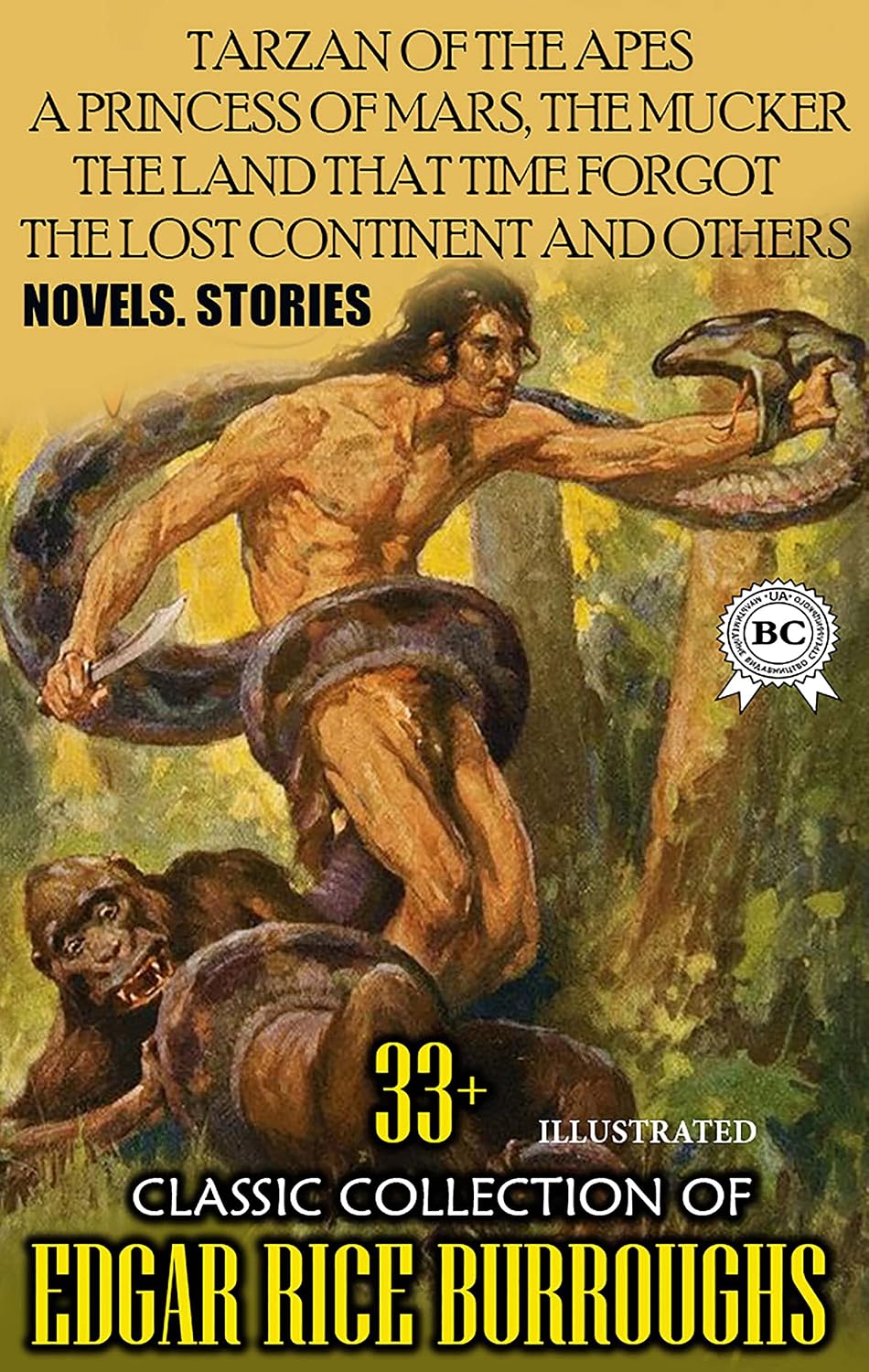 33+ Classic Collection of Edgar Rice Burroughs. Novels. Stories. Illustrated: Tarzan of the Apes, A Princess of Mars, The Mucker, The Land that Time Forgot,... Lost Continent and others (English Edition) baixar o livro de graça