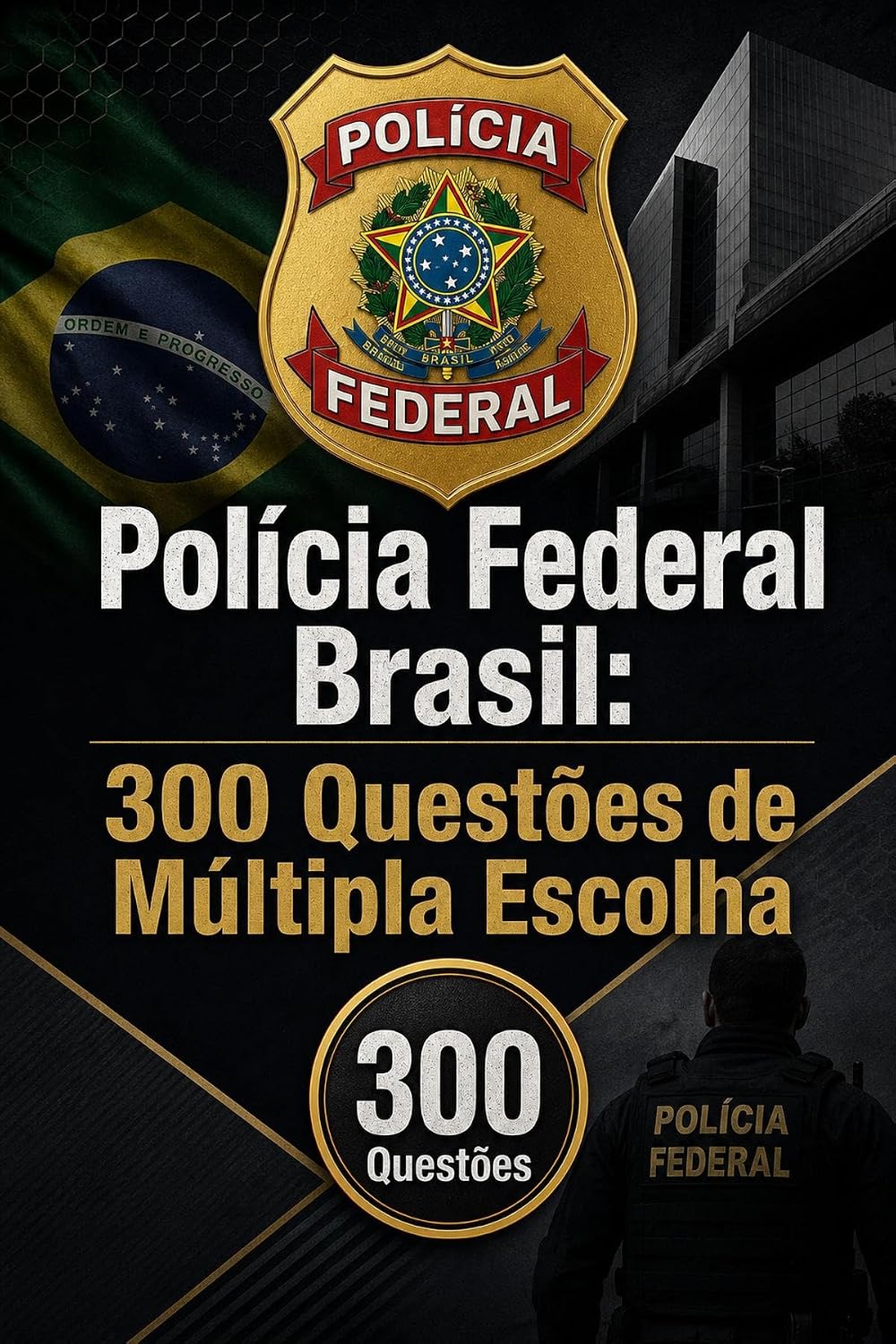 Polícia Federal Brasil: Edição 2026-2027: prática para o concurso com gabarito, respostas e explicações baixar o livro de graça