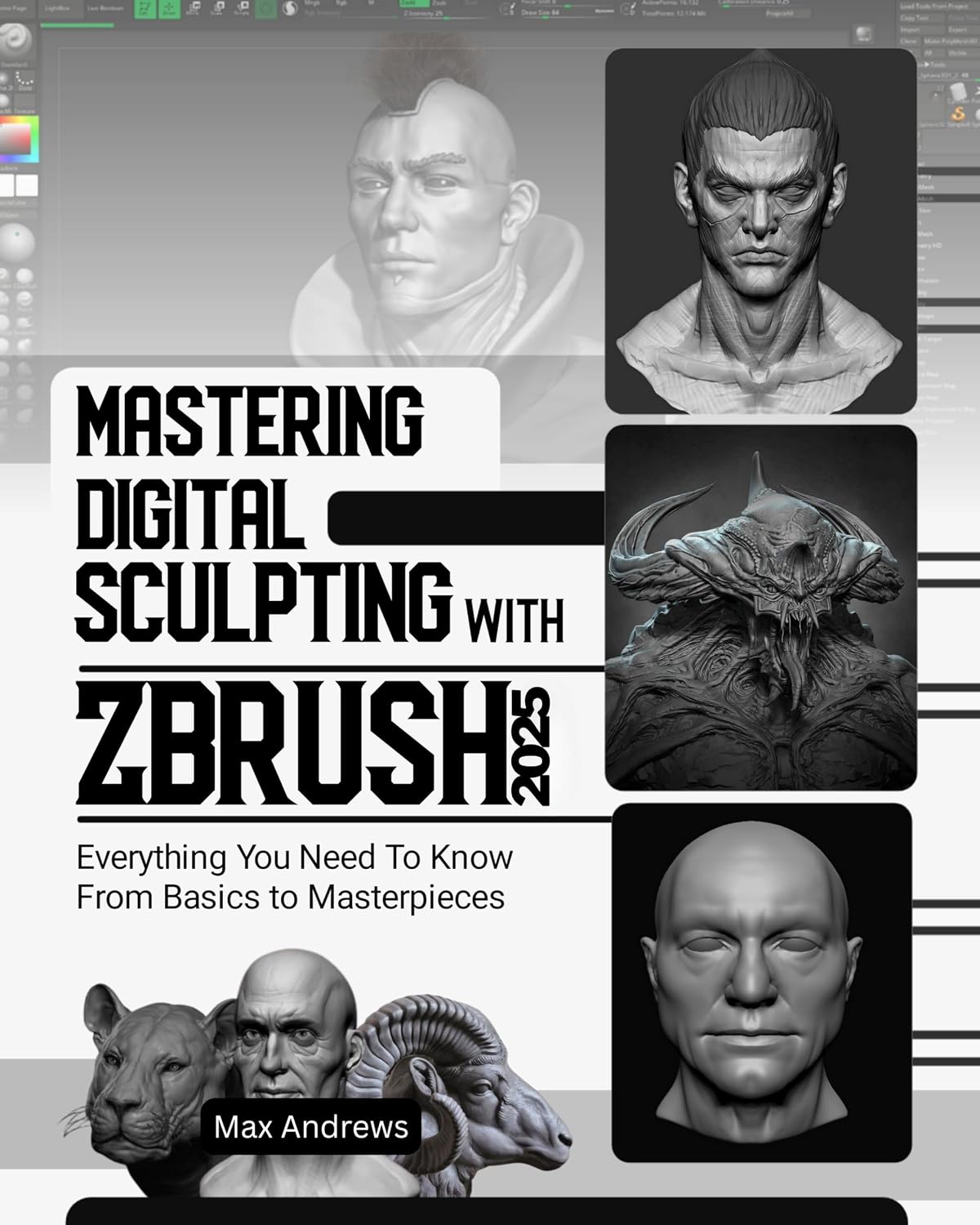ler totalmente Mastering Digital Sculpting with ZBrush 2025: Everything You Need to Know From Basics to Masterpieces (English Edition)