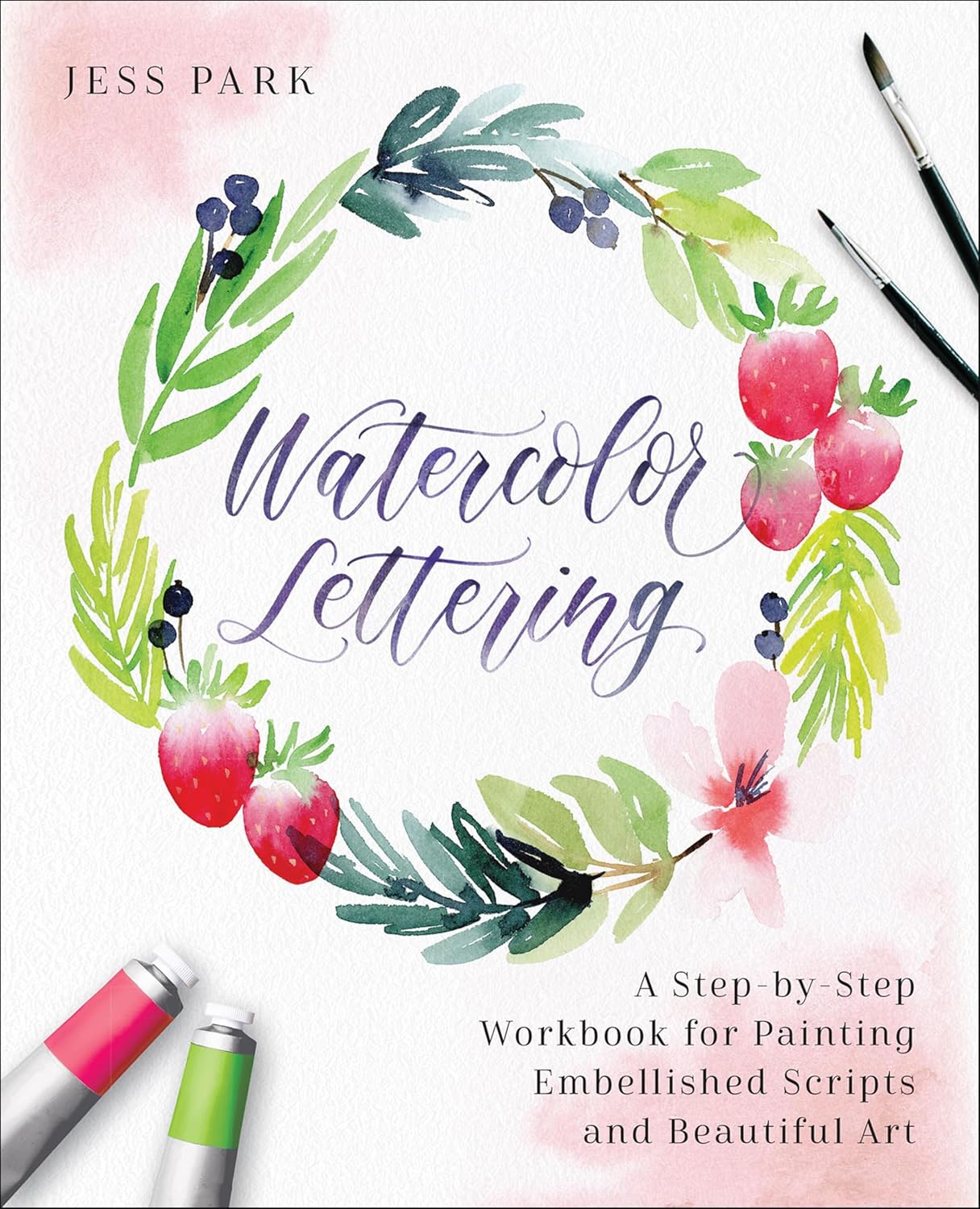 Watercolor Lettering: A Step-by-Step Workbook for Painting Embellished Scripts and Beautiful Art (English Edition) baixar o livro de graça