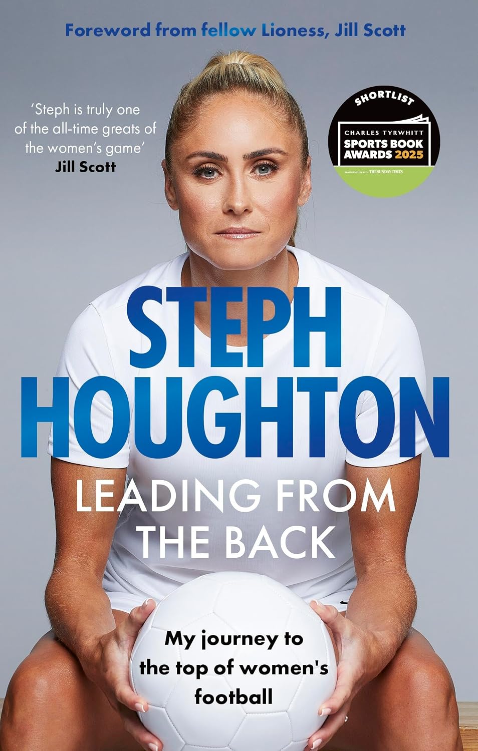 ler totalmente Leading from the Back: My Journey to the Top of Women's Football - Shortlisted for the Charles Tyrwhitt Sports Autobiography of the Year Award