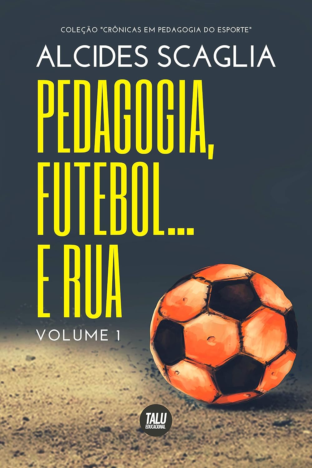 Pedagogia, Futebol... e Rua baixar o livro de graça
