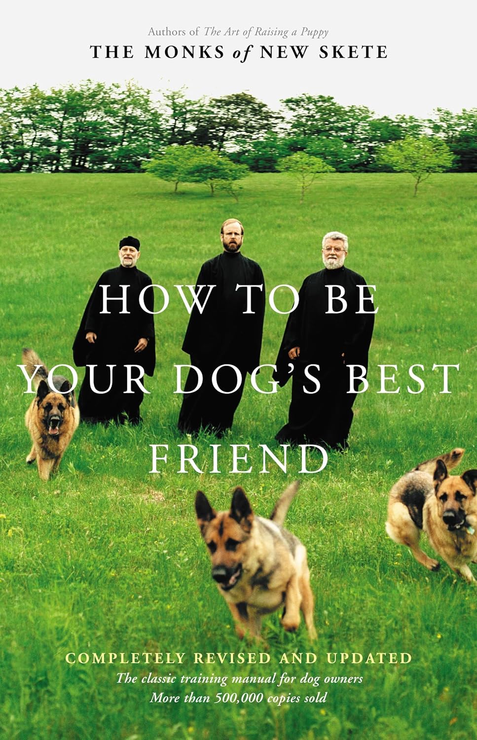 How to Be Your Dog's Best Friend: The Classic Training Manual for Dog Owners: The Classic Manual for Dog Owners