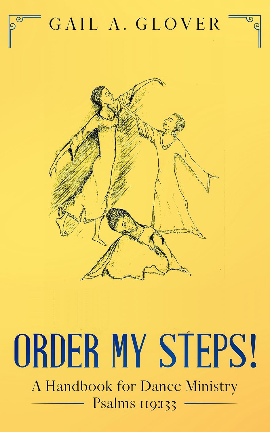 ler totalmente Order My Steps! Handbook and Workbook for Dance Ministry: Psalms 119:133 (English Edition)