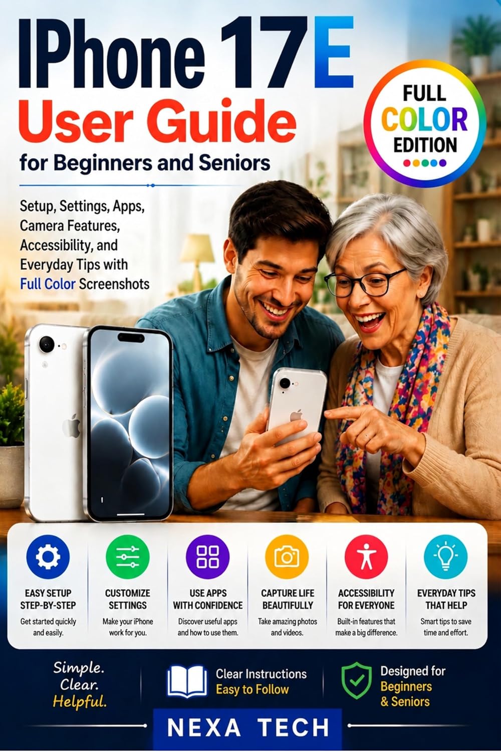 IPhone 17E User Guide for Beginners and Seniors: Setup, Settings, Apps, Camera Features, Accessibility, and Everyday Tips with Full Color Screenshots (English Edition) baixar o livro de graça