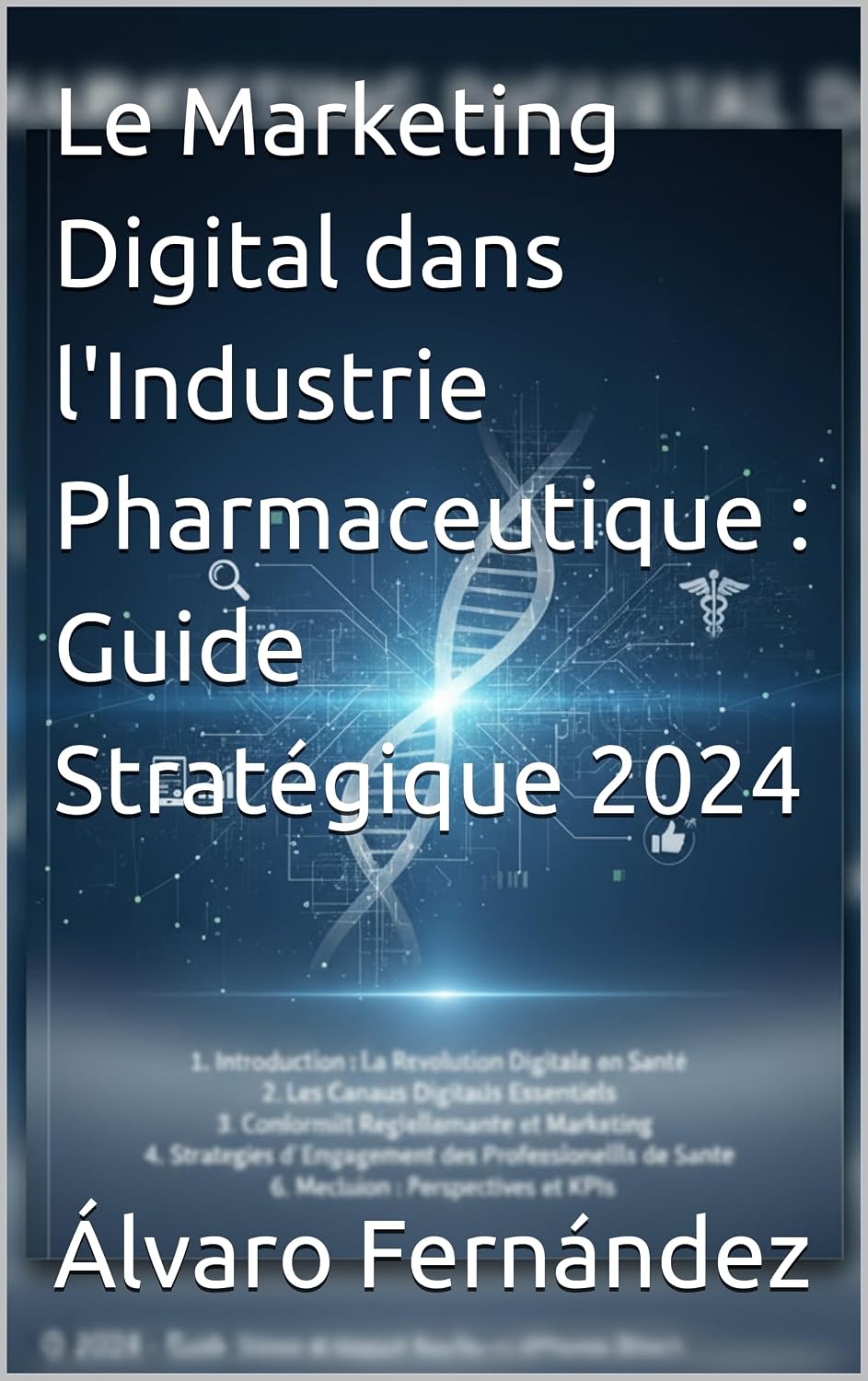 Le Marketing Digital dans l'Industrie Pharmaceutique: Guide Stratégique 2024 (Marketing_Français) (French Edition) baixar o livro de graça