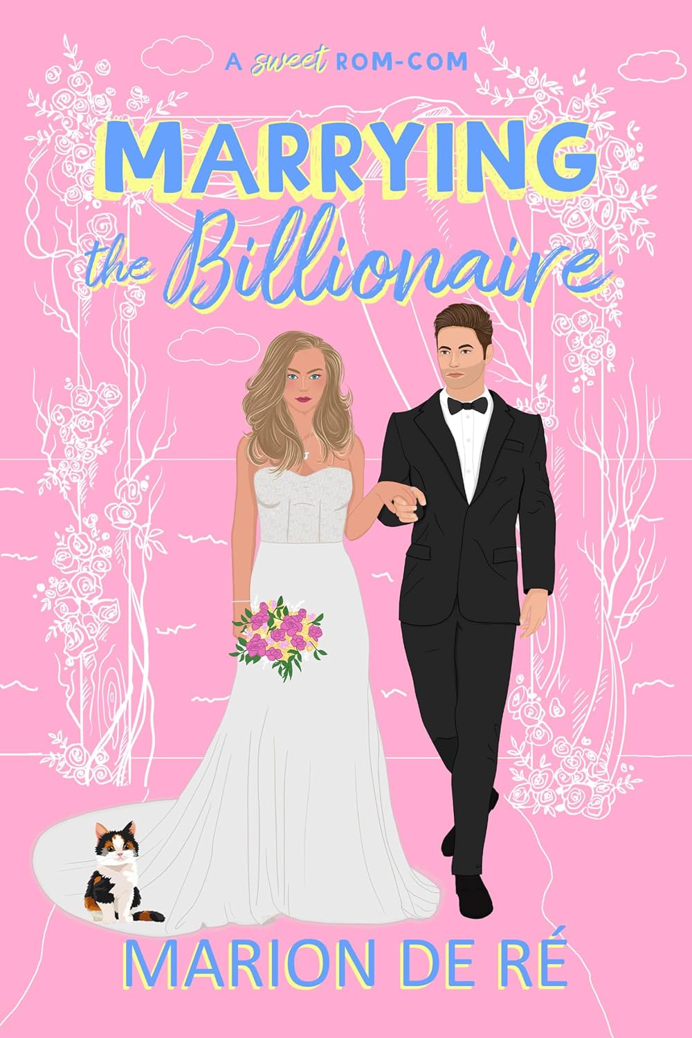 ler totalmente Marrying the Billionaire: A Grumpy Sunshine Romcom (For The Love of Rom-Coms) (English Edition)