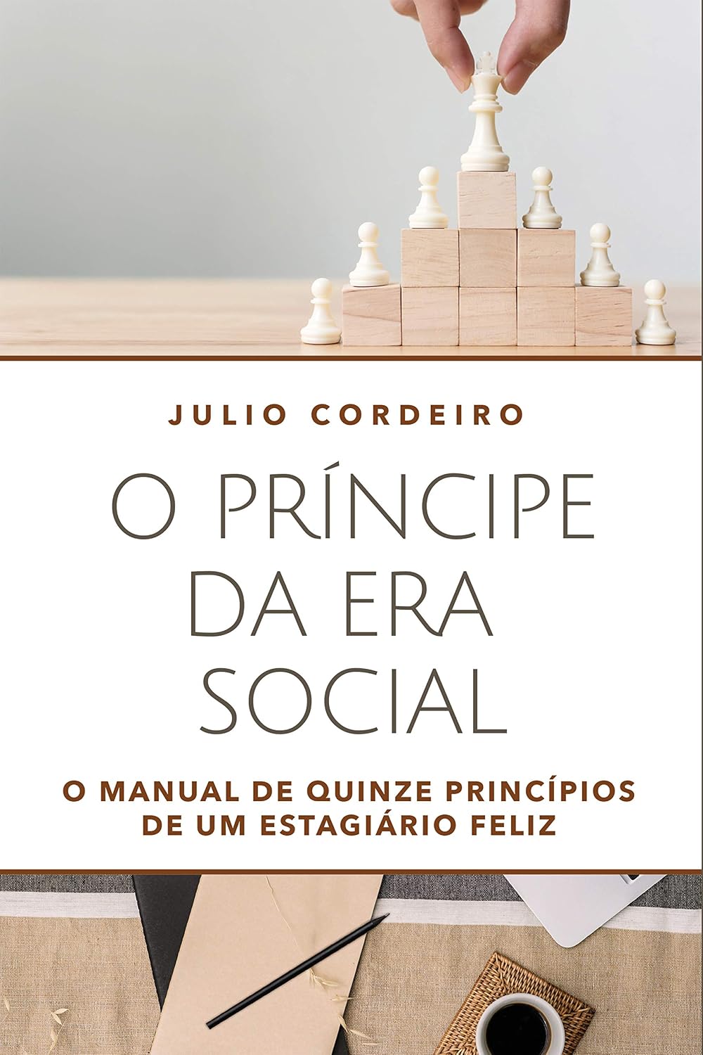 O príncipe da era social: O manual de quinze princípios de um estagiário feliz baixar livro de graça