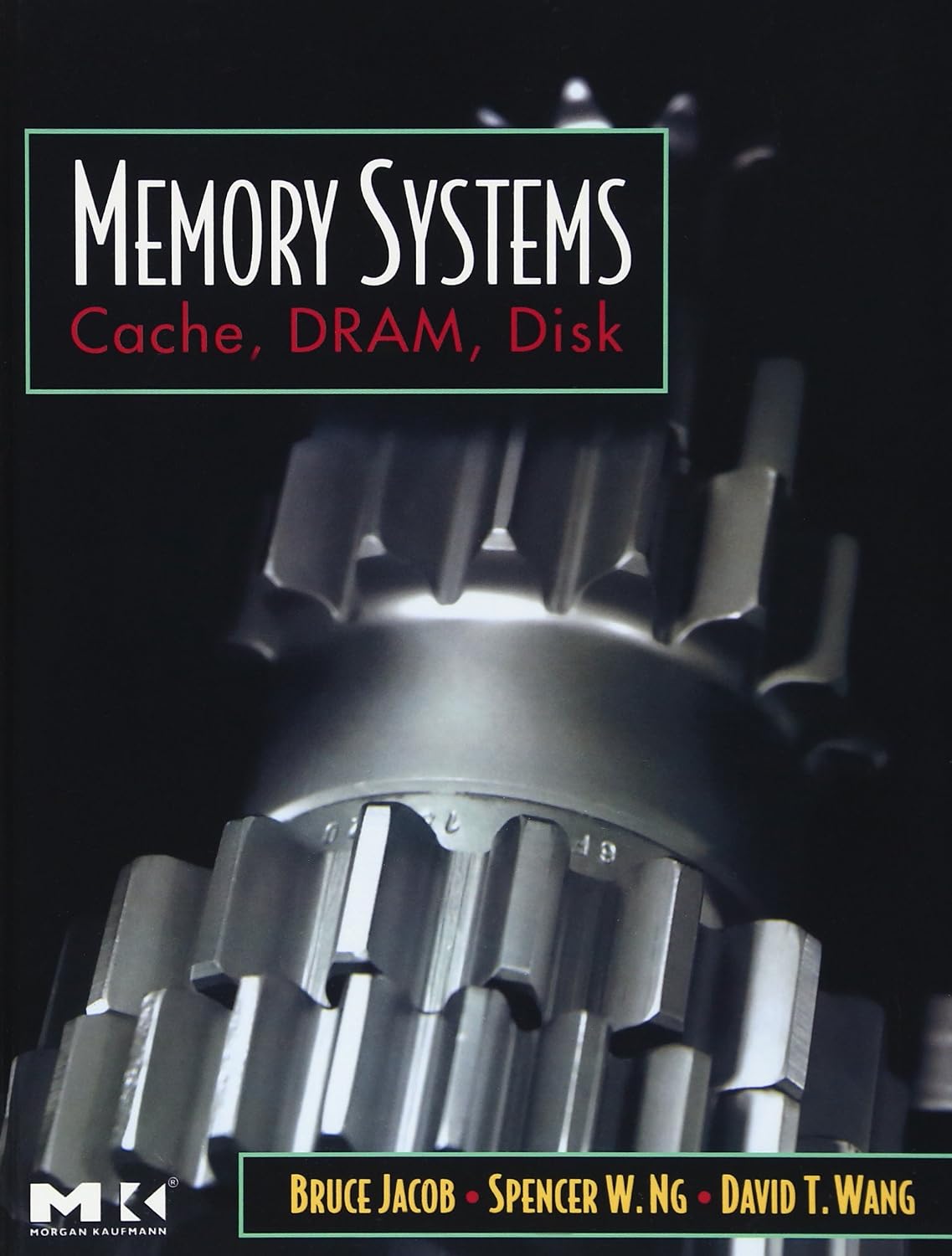 Memory Systems: Cache, Dram, Disk