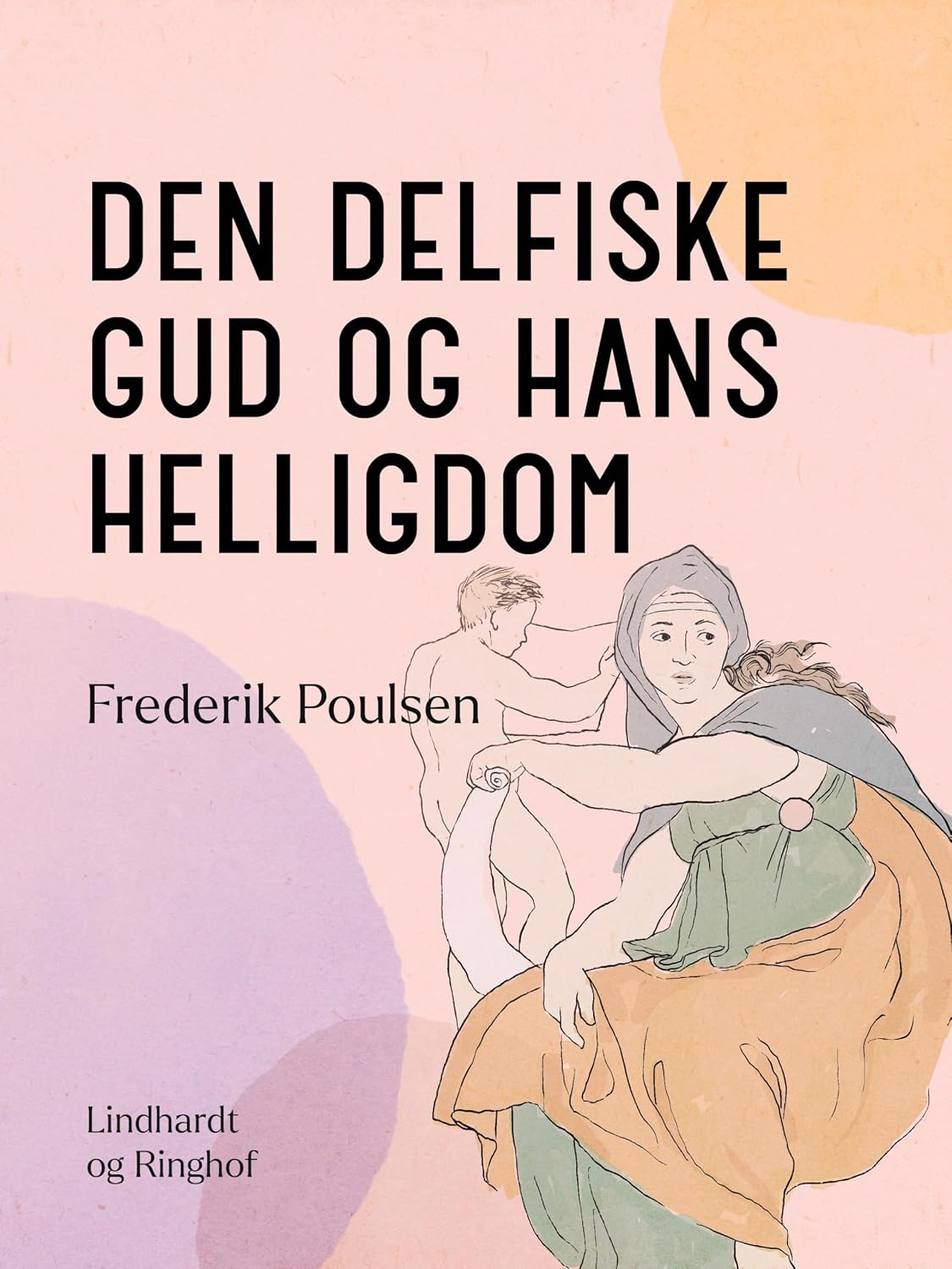 Den delfiske gud og hans helligdom (Danish Edition)
