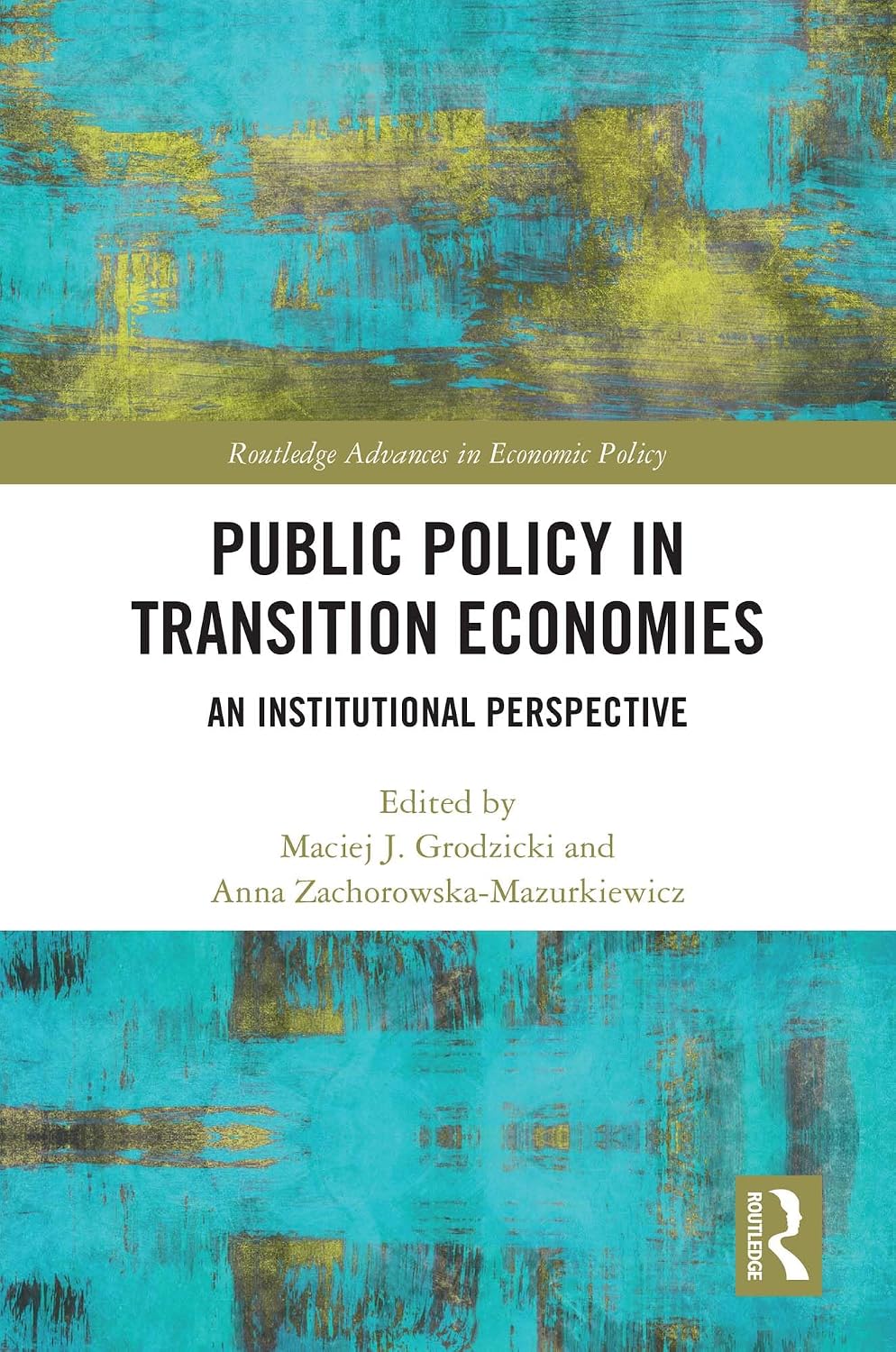 Public Policy in Transition Economies: An Institutional Perspective (Routledge Advances in Economic Policy) (English Edition) baixar livro de graça