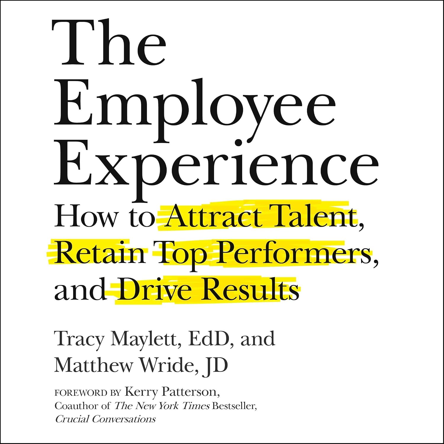 The Employee Experience: How to Attract Talent, Retain Top Performers, and Drive Results baixar livro de graça