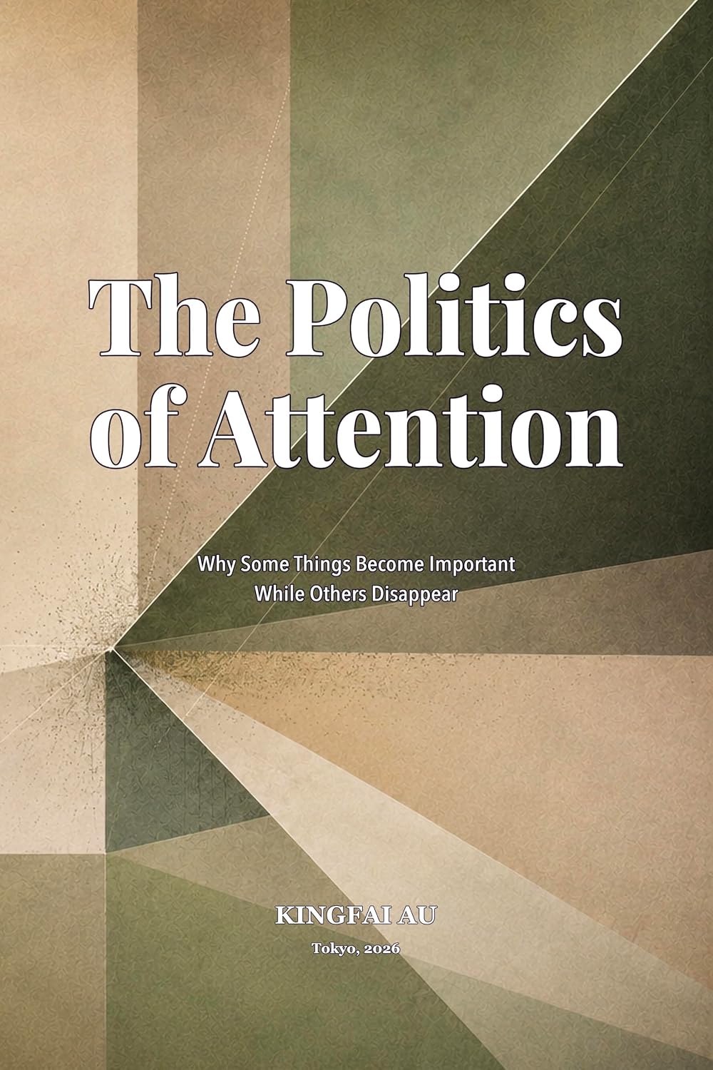 The Politics of Attention: Why Some Things Become Important While Others Disappear (Reality Management Toolkit Book 5) (English Edition) baixar o livro de graça