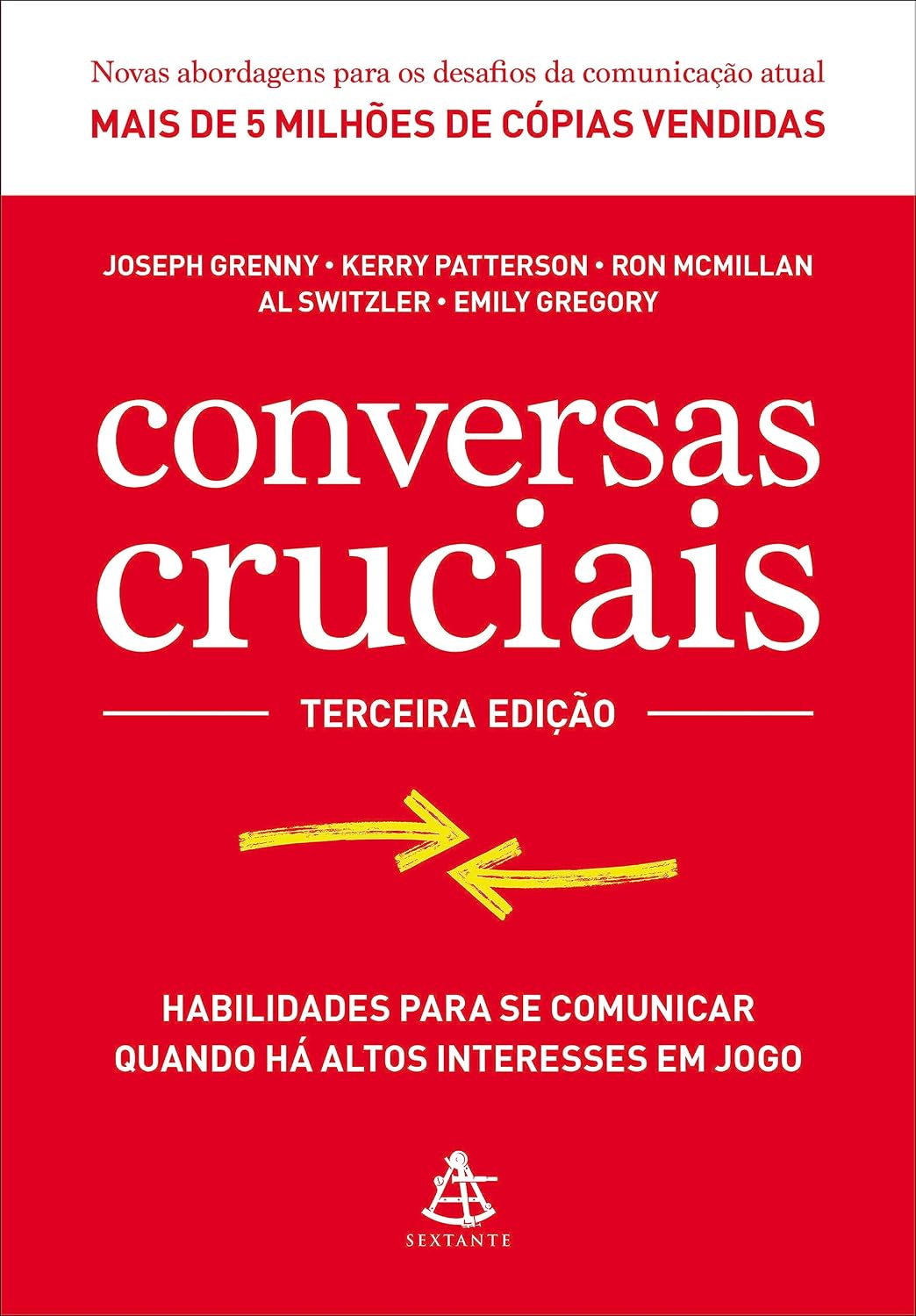 Conversas cruciais: Habilidades para se comunicar quando há altos interesses em jogo baixar o livro de graça