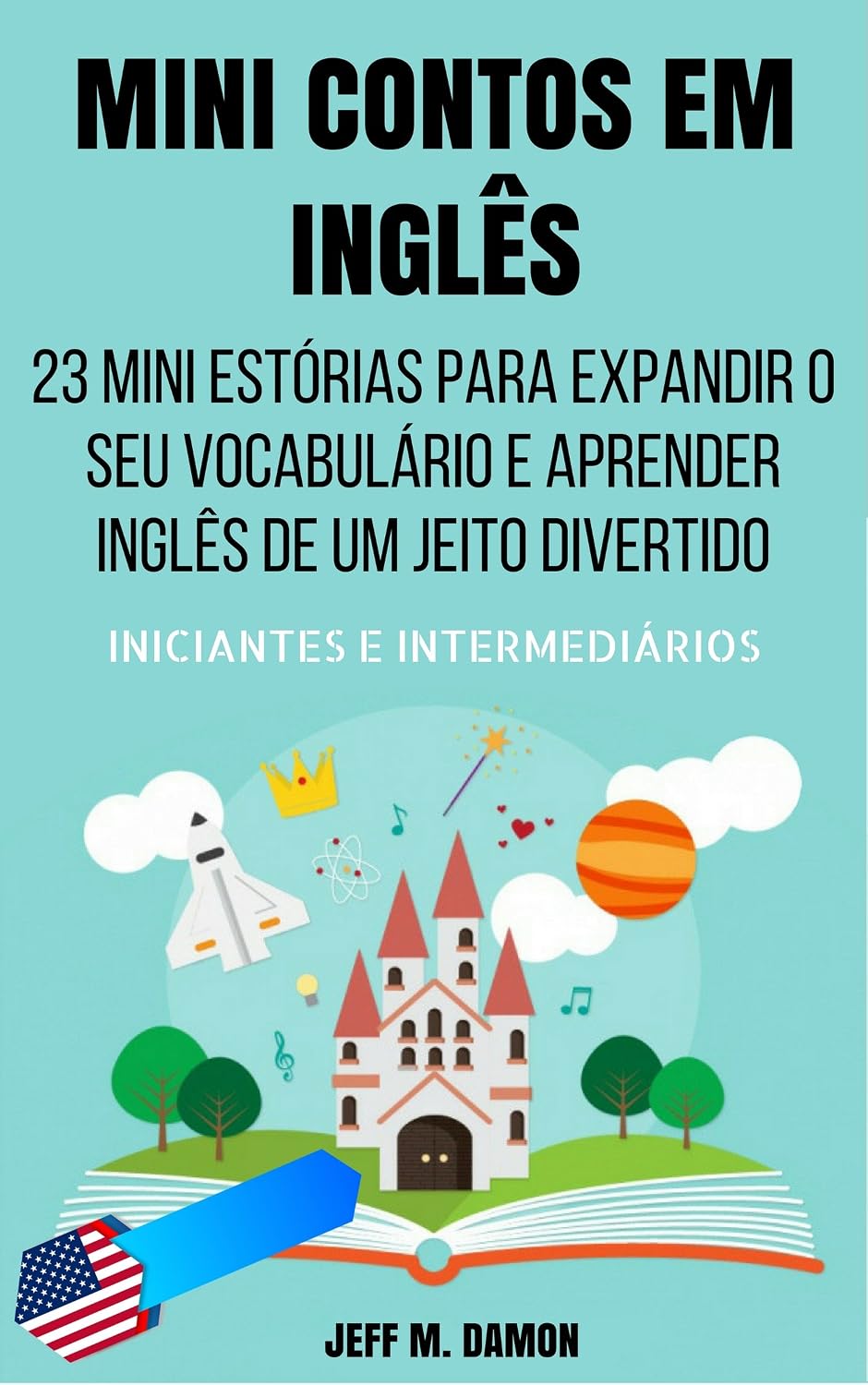 capítulo por capítulo baixar Mini Contos em Inglês para Iniciantes e Intermediários: 23 Mini Estórias para Expandir o Seu Vocabulário e Aprender Inglês de um Jeito Divertido