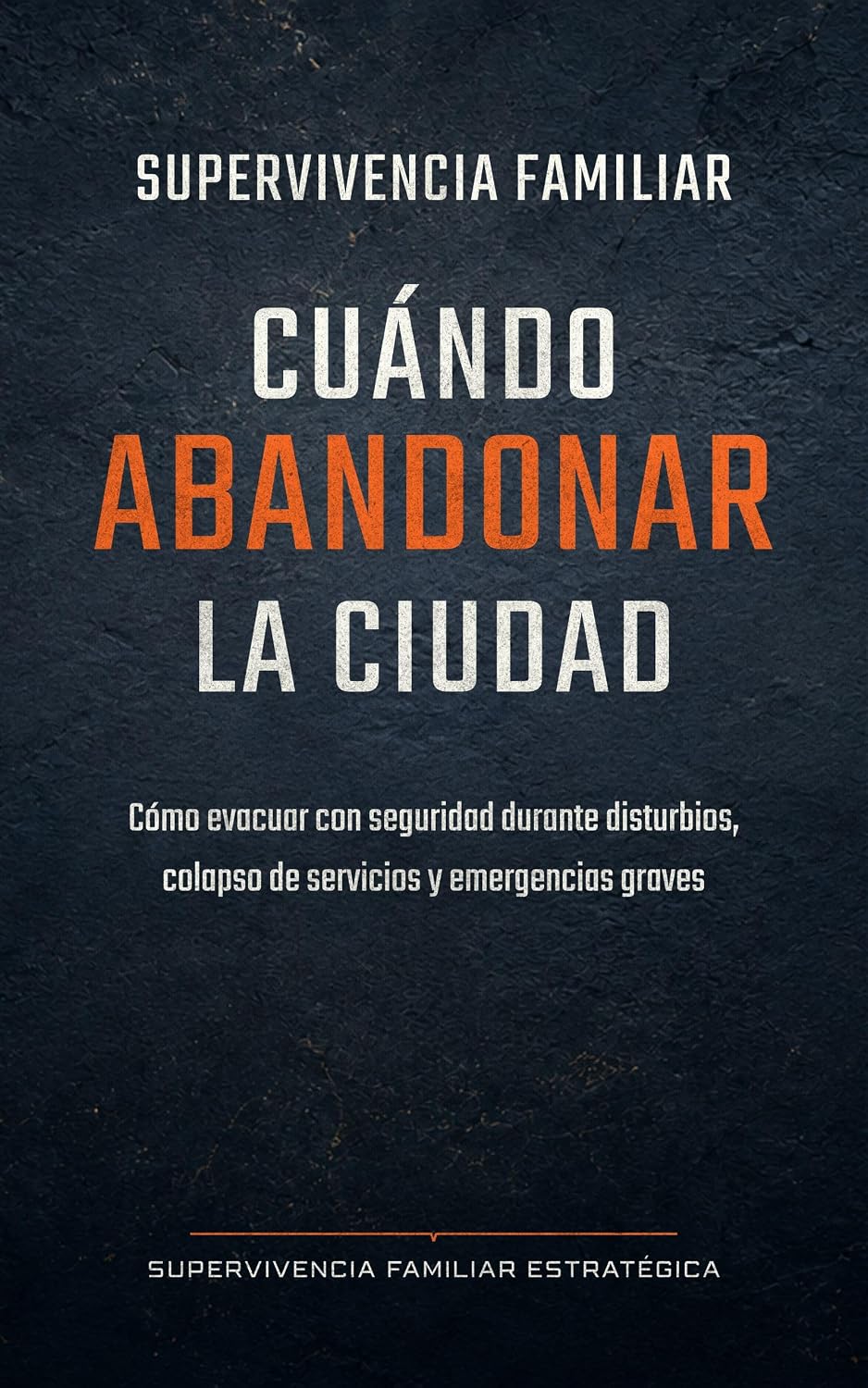 ler totalmente Supervivencia familiar: Cuándo abandonar la ciudad: Cómo evacuar con seguridad durante disturbios, colapso de servicios y emergencias graves (Biblioteca SFE nº 2) (Spanish Edition)
