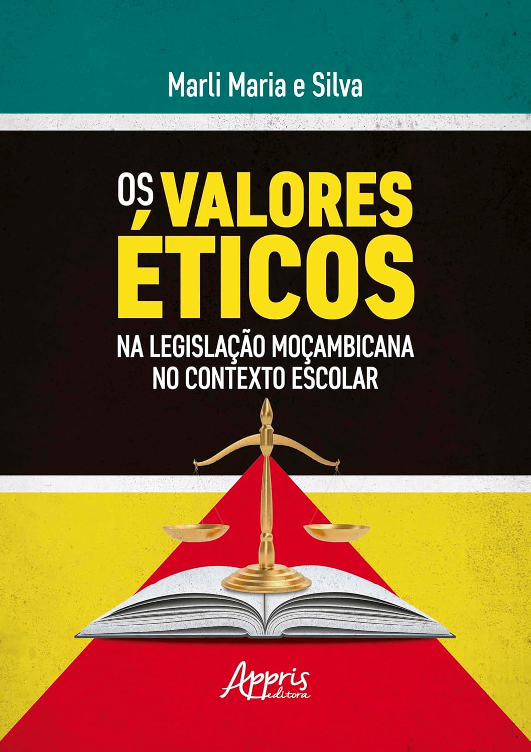 Os Valores Éticos na Legislação Moçambicana no Contexto Escolar baixar o livro de graça