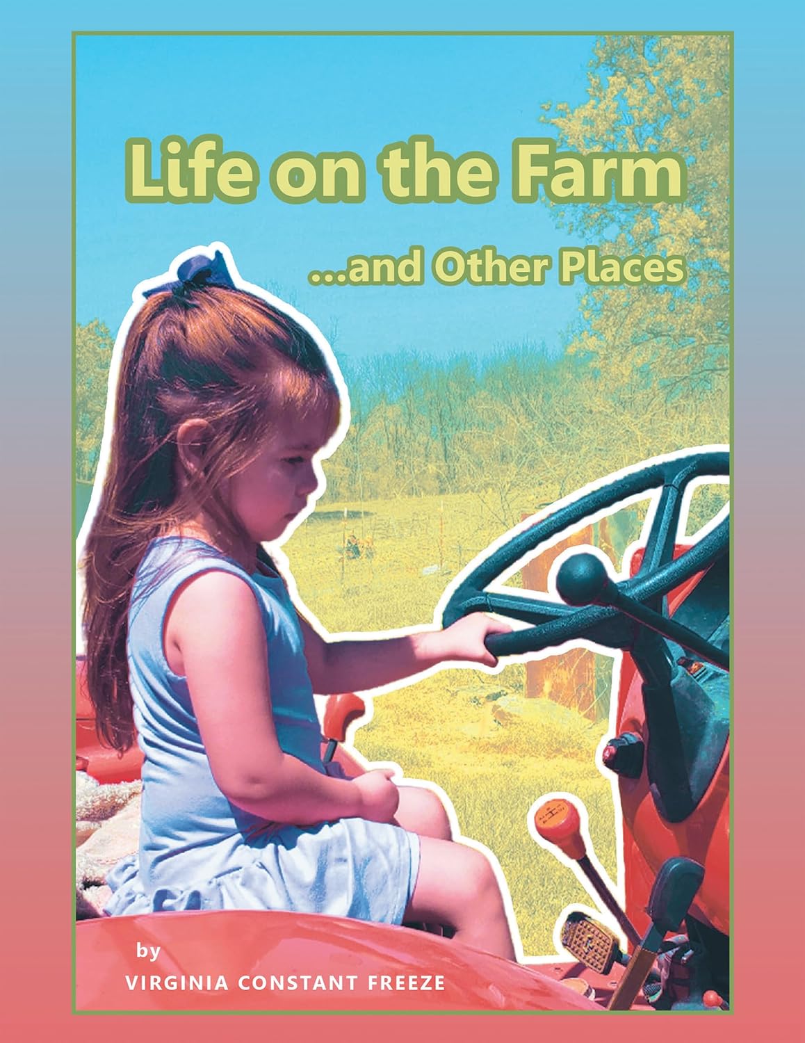 Life on the Farm…and Other Places (English Edition) baixar o livro de graça