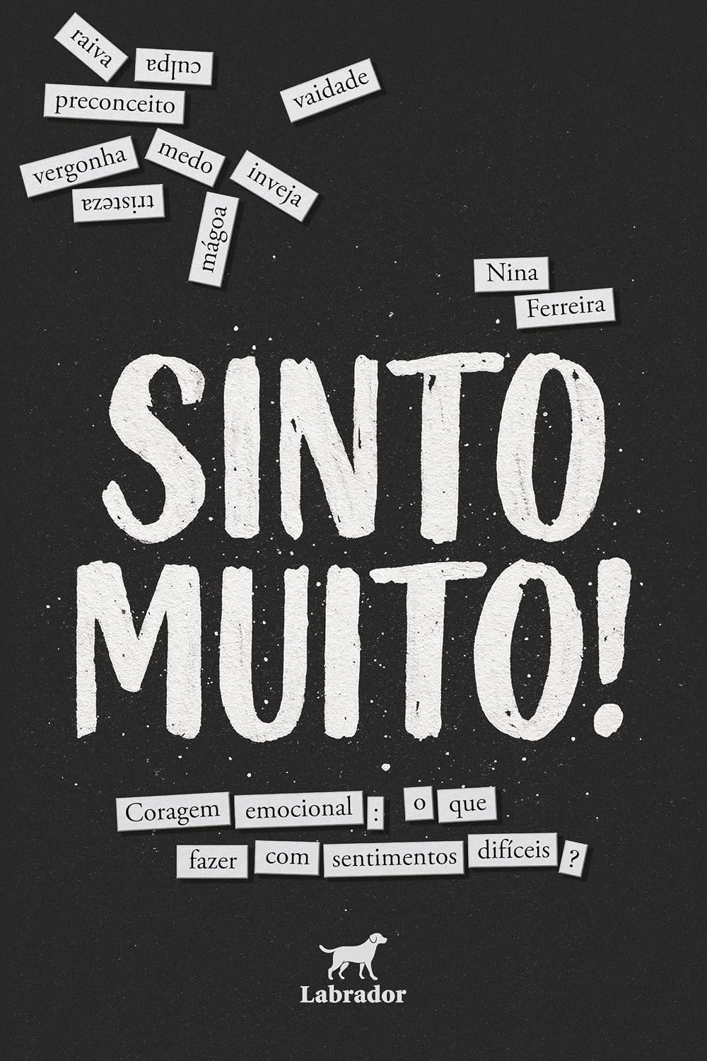ler totalmente Sinto muito! - Coragem Emocional: o que fazer com sentimentos difíceis?