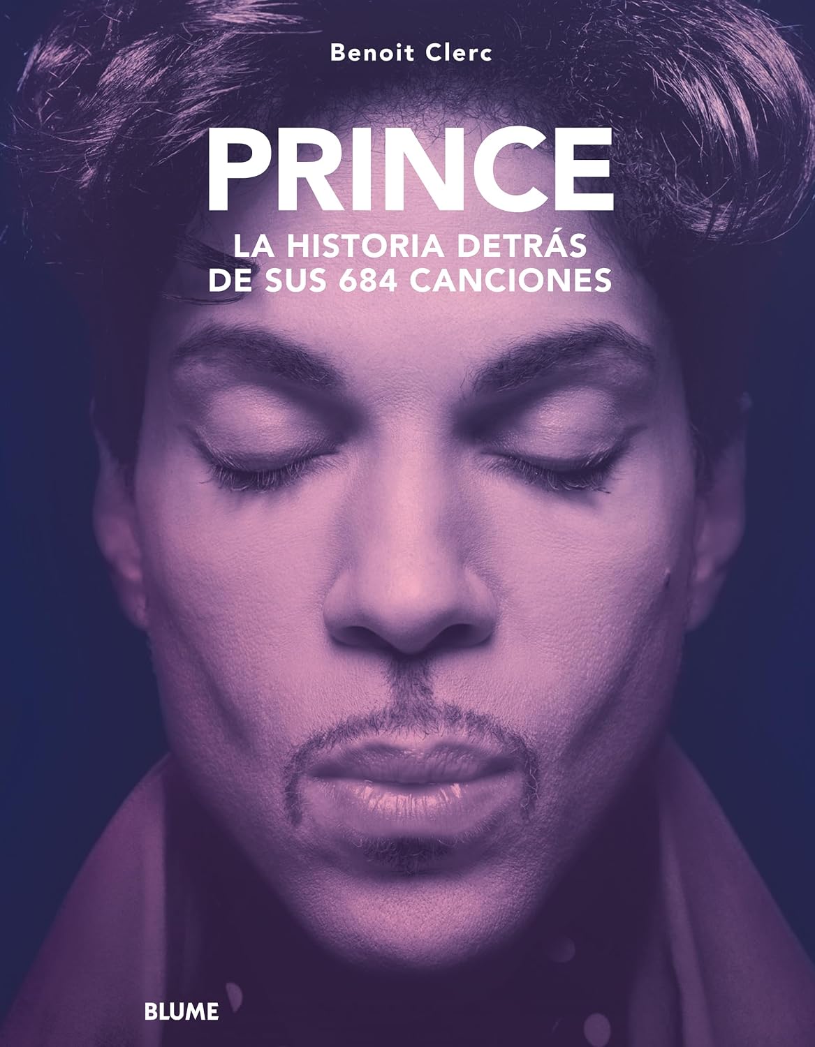 Prince: La historia detrás de sus 684 canciones (Spanish Edition)