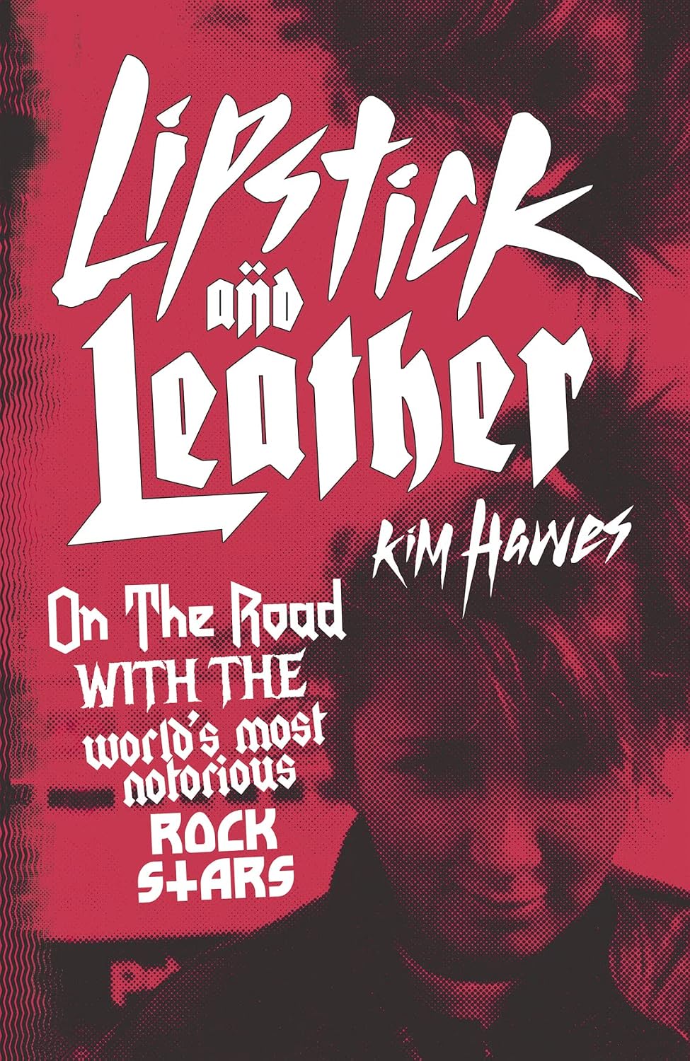 ler totalmente Lipstick and Leather: On the Road with the World's Most Notorious Rock Stars