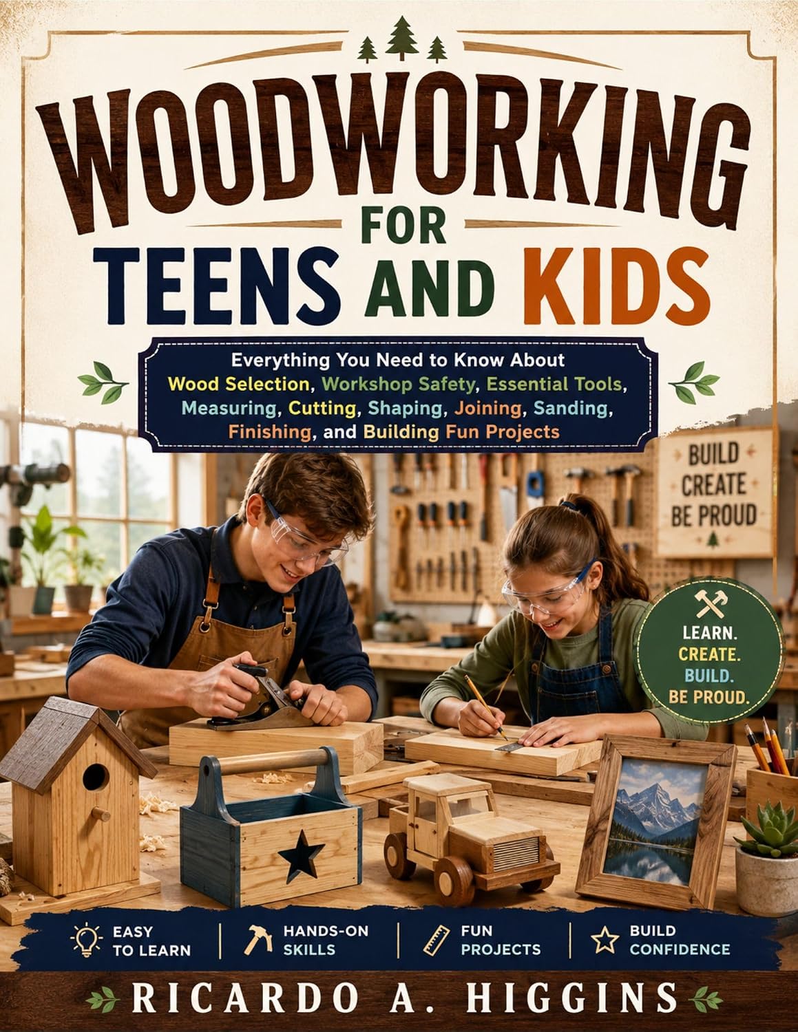 capítulo por capítulo baixar Woodworking for Teens and Kids: Everything You Need to Know About Wood Selection, Workshop Safety, Essential Tools, Measuring, Cutting, Shaping, Joining,... and Building Fun Projects (English Edition)