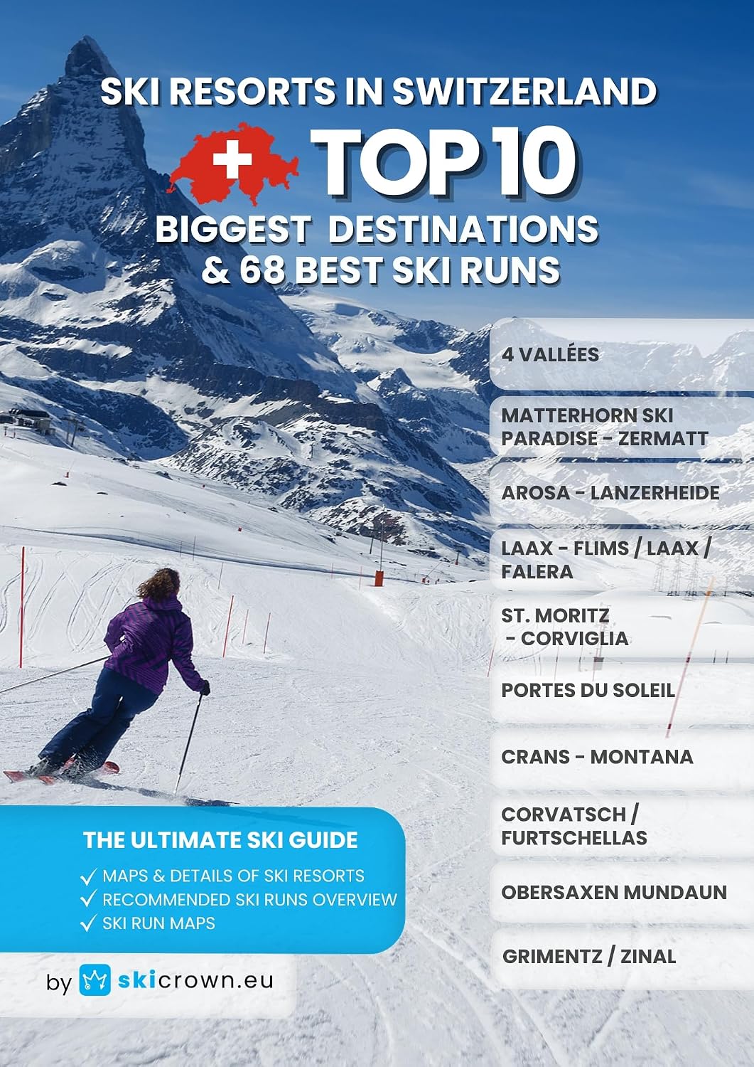 Ski Resorts in Switzerland: Top 10 Biggest Destinations & 68 Best Ski Runs - The Ultimate Ski Guide: 4 Vallées, Zermatt, Arosa, Laax, St. Moritz, Portes... Obersaxen, Grimentz (English Edition) baixar livro de graça