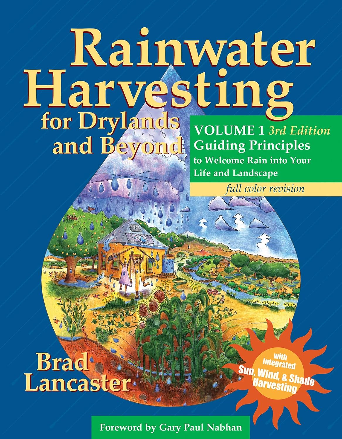 Rainwater Harvesting for Drylands and Beyond, Volume 1, 3rd Edition: Guiding Principles to Welcome Rain Into Your Life and Landscape baixar o livro de graça