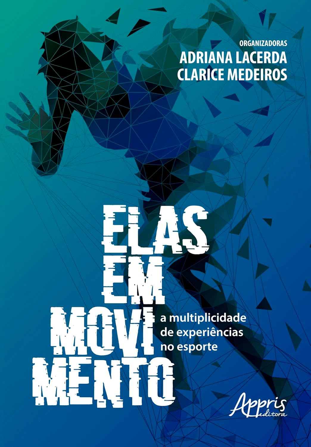 capítulo por capítulo baixar Elas em Movimento: A Multiplicidade de Experiências no Esporte