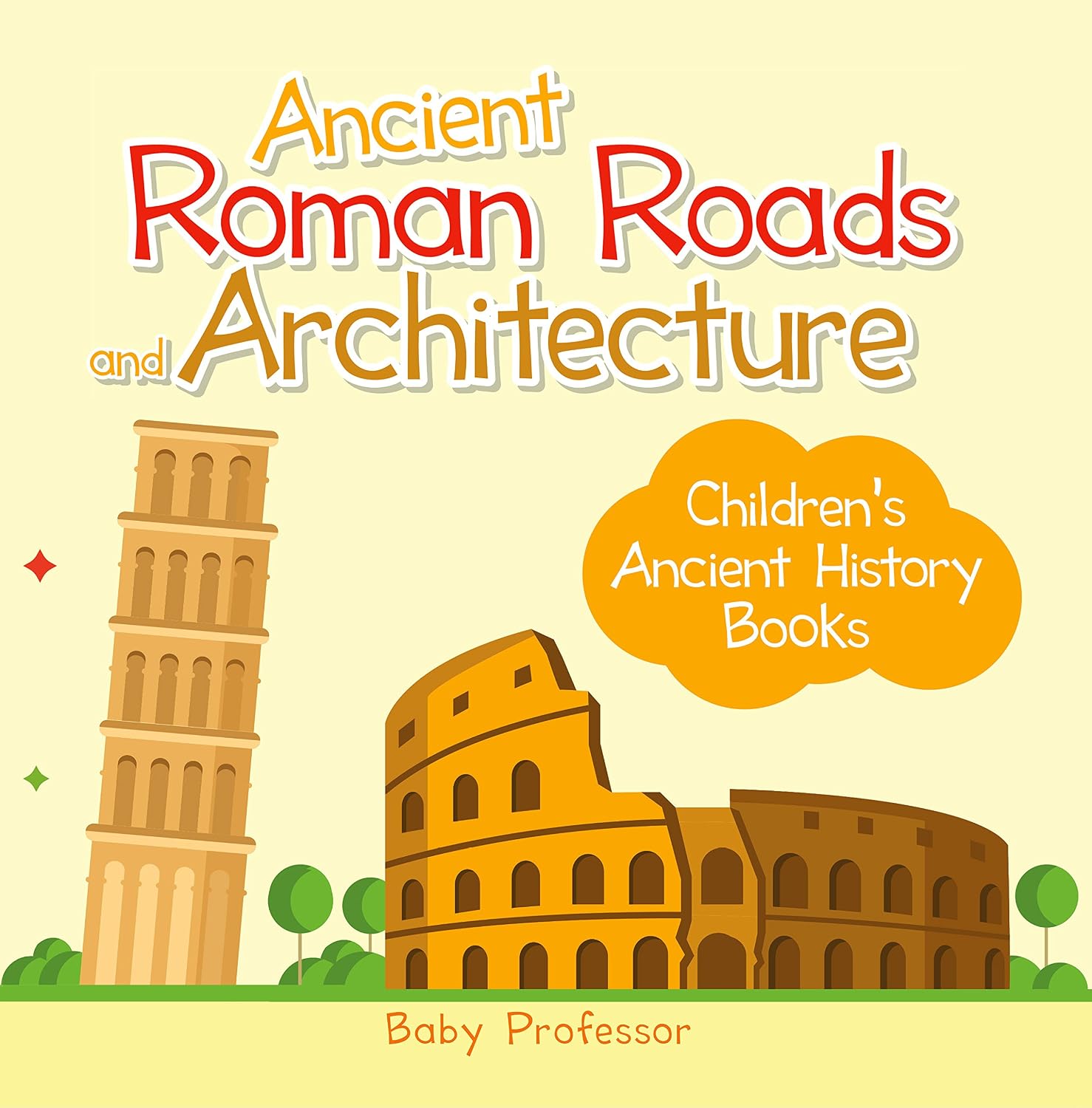 ler totalmente Ancient Roman Roads and Architecture-Children's Ancient History Books (English Edition)