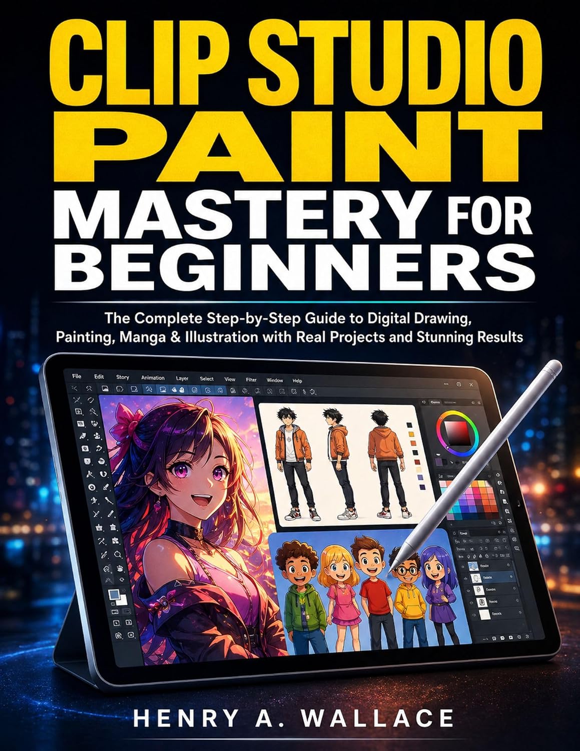 ler totalmente Clip Studio Paint Mastery For Beginners: The Complete Step-by-Step Guide to Digital Drawing, Painting, Manga & Illustration with Real Projects and Stunning Results (English Edition)