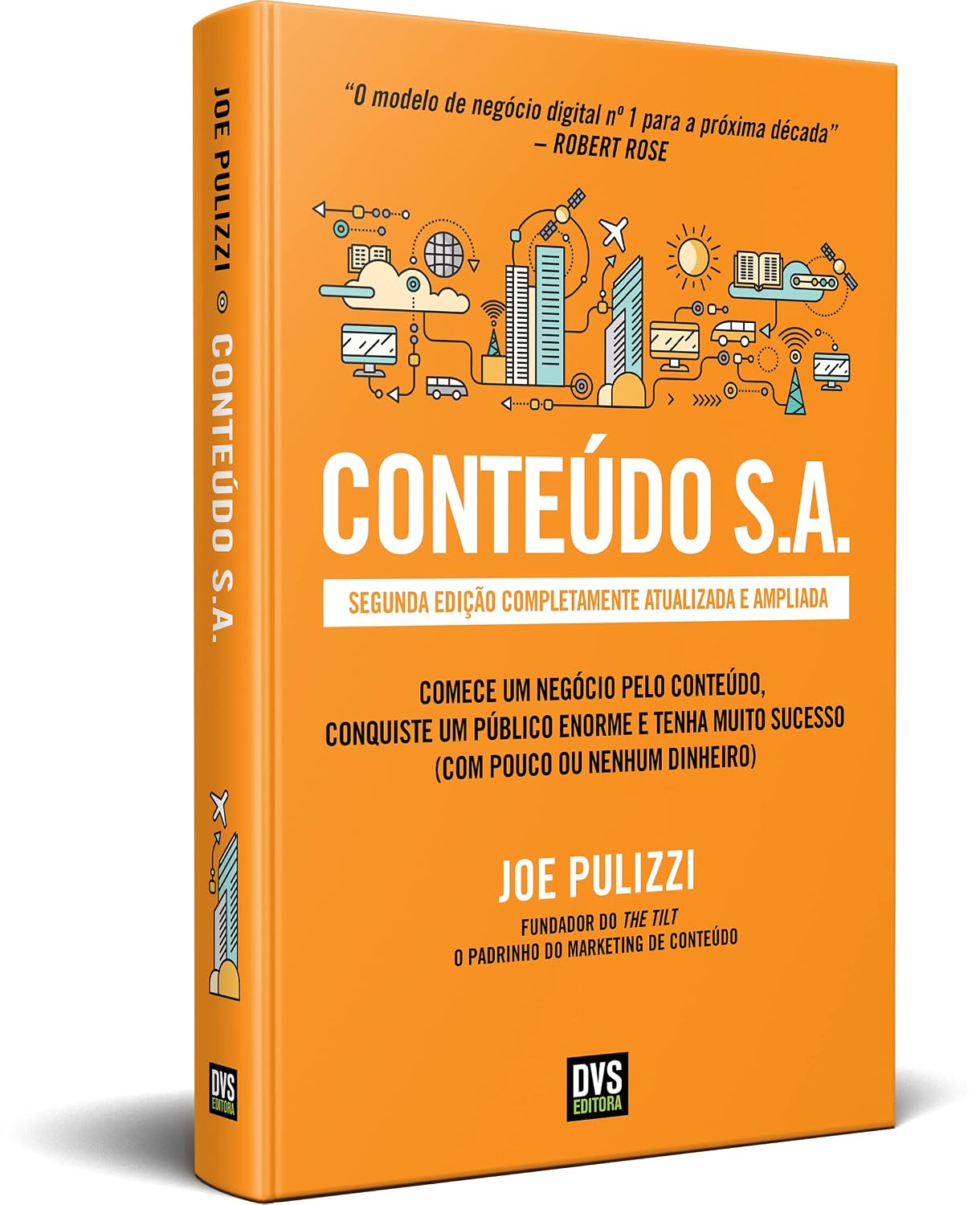 Conteúdo S.A.: SEGUNDA EDIÇÃO COMPLETAMENTE ATUALIZADA E AMPLIADA - Comece um negócio pelo conteúdo, conquiste um público enorme e tenha muito sucesso (com pouco ou nenhum dinheiro) baixar livro de graça