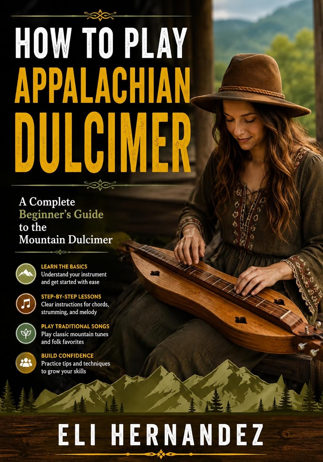 capítulo por capítulo baixar HOW TO PLAY APPALACHIAN DULCIMER: A Complete Beginner's Guide to the Mountain Dulcimer (English Edition)