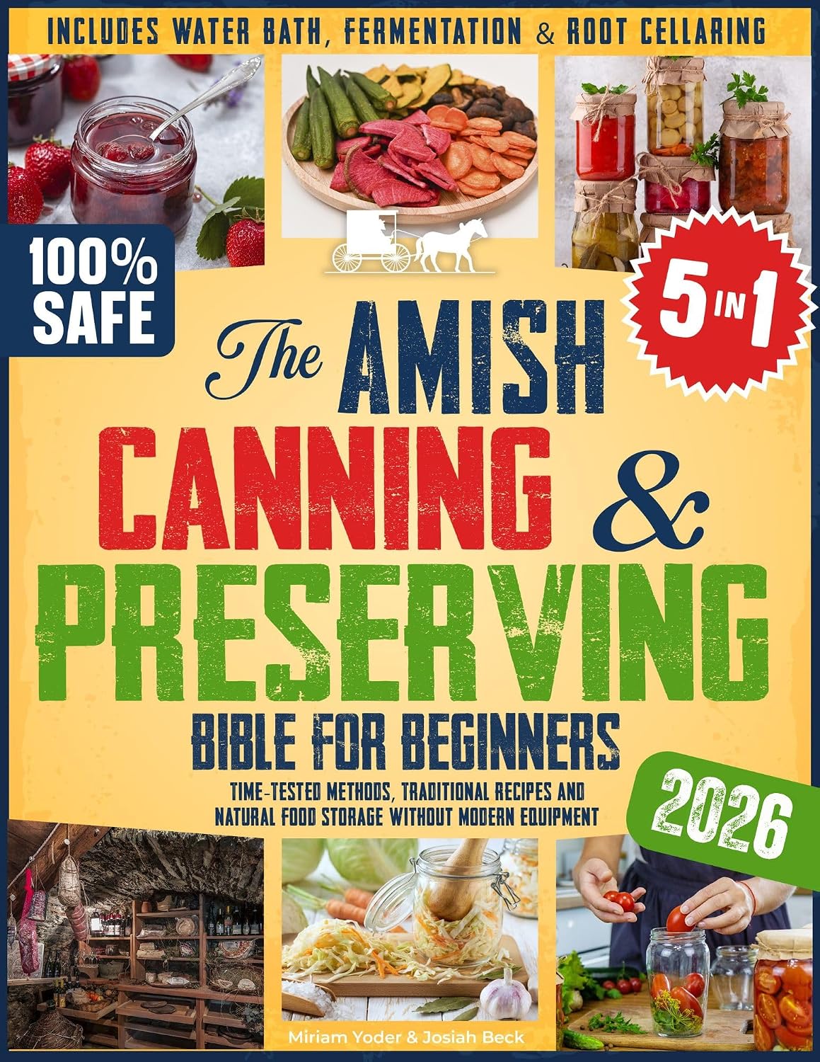 The Amish Canning & Preserving Bible for Beginners: Time-Tested Methods, Traditional Recipes and Natural Food Storage Without Modern Equipment – Includes... Collection Book 2) (English Edition) baixar livro de graça