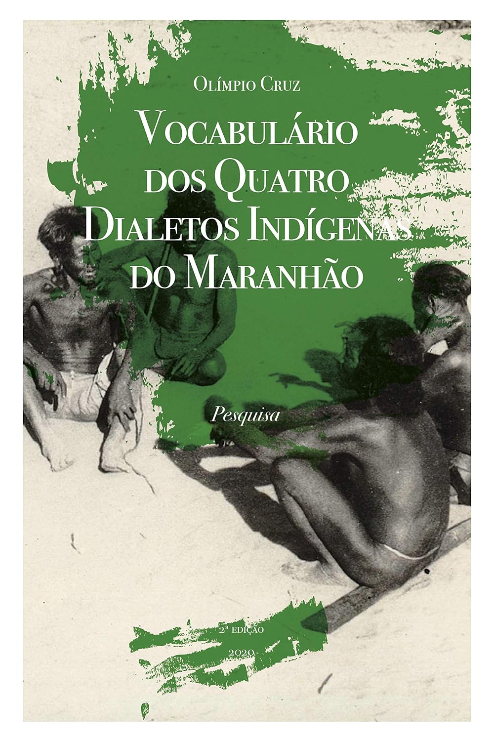 Vocabulário dos Quatro Dialetos Indígenas do Maranhão
