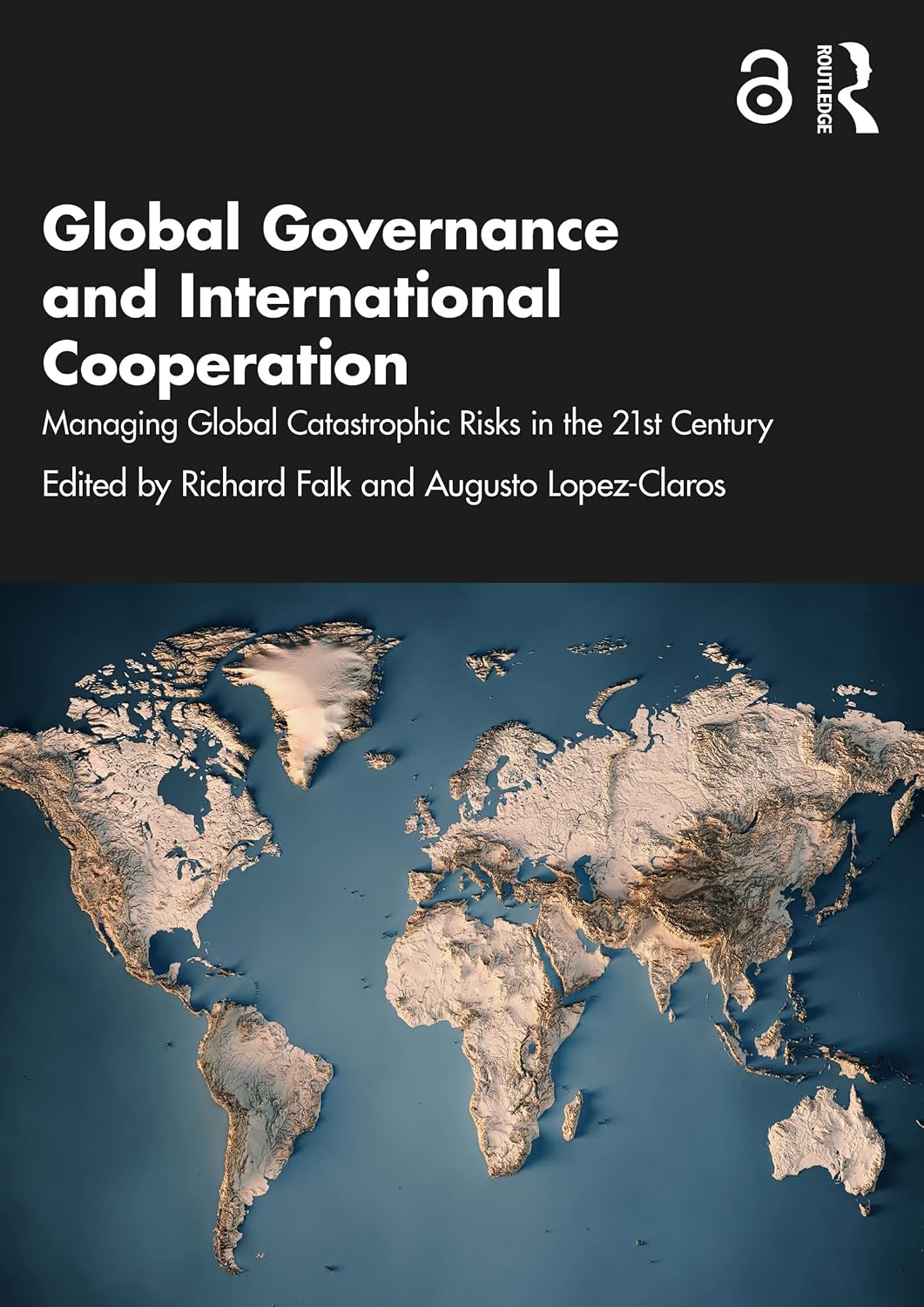 Global Governance and International Cooperation: Managing Global Catastrophic Risks in the 21st Century (English Edition)