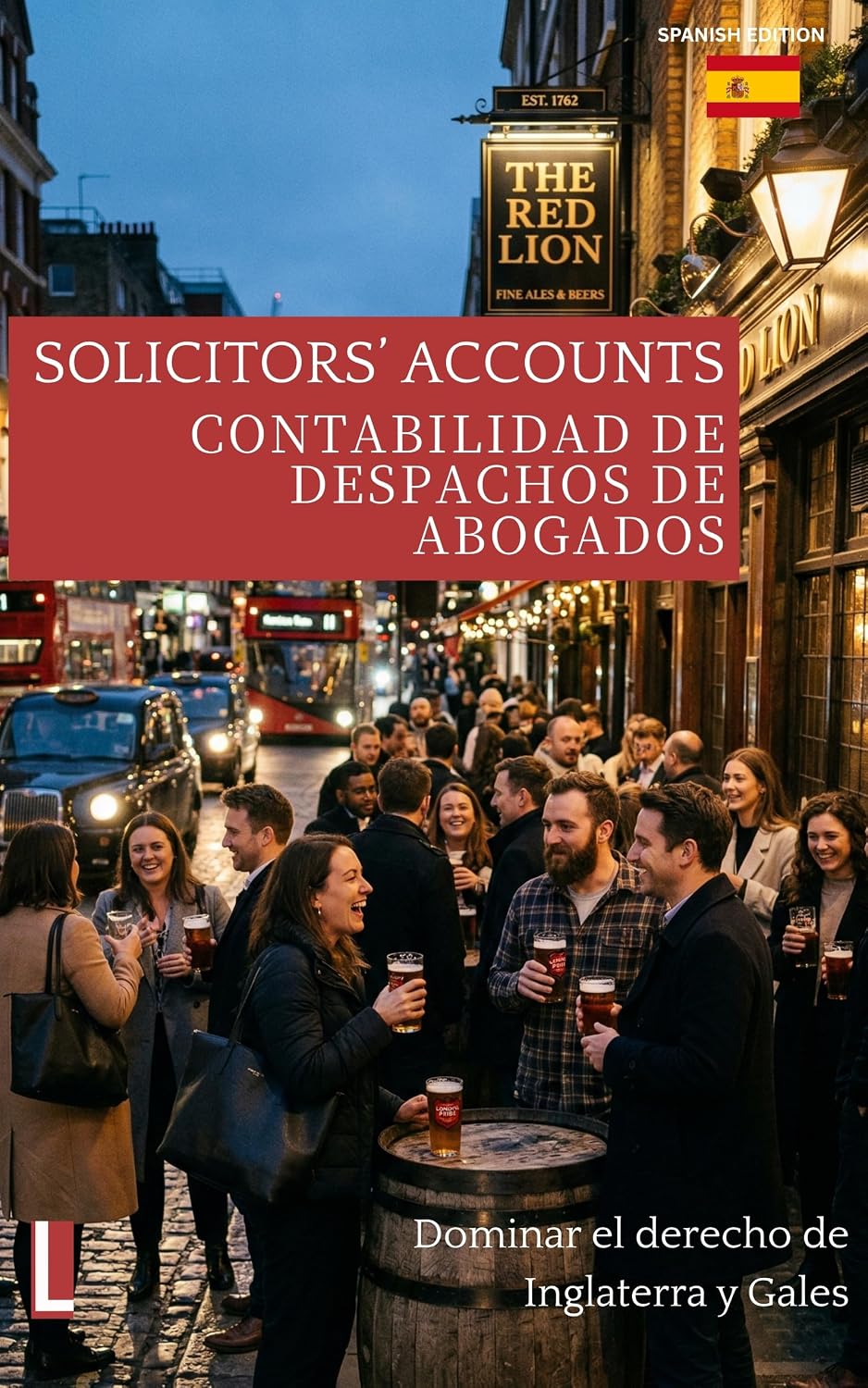 capítulo por capítulo baixar Contabilidad de los solicitors para el SQE: Guía teórica completa: Un enfoque contextual del derecho inglés a través de principios jurídicos, análisis... para el SQE nº 10) (Spanish Edition)